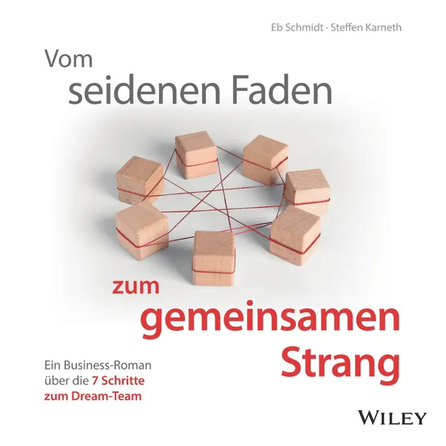 Wiley-VCH Verlag Hörspiel Vom seidenen Faden zum gemeinsamen Strang: Ein Business-Roman über...