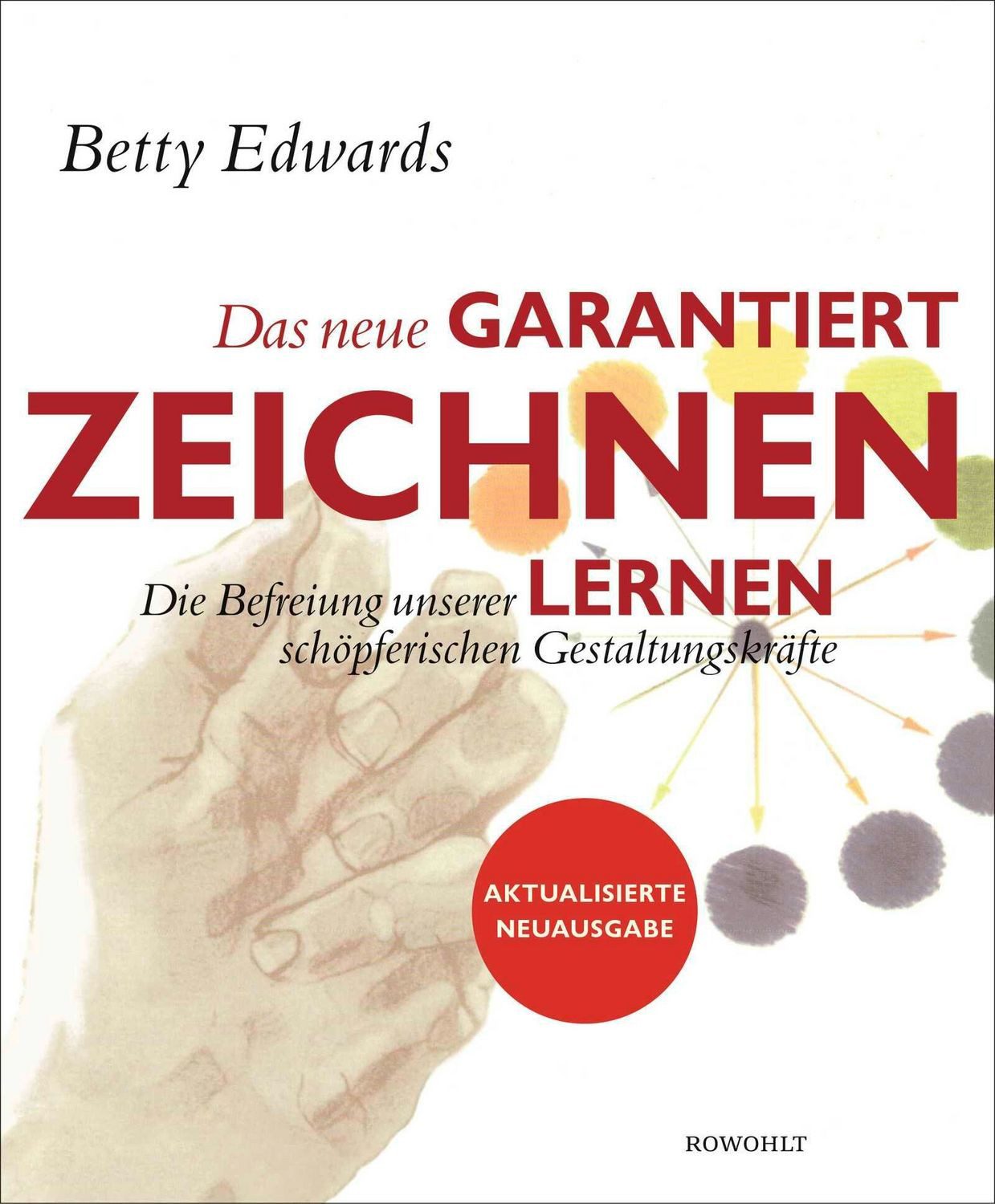 Das neue Garantiert zeichnen lernen / Betty Edwards