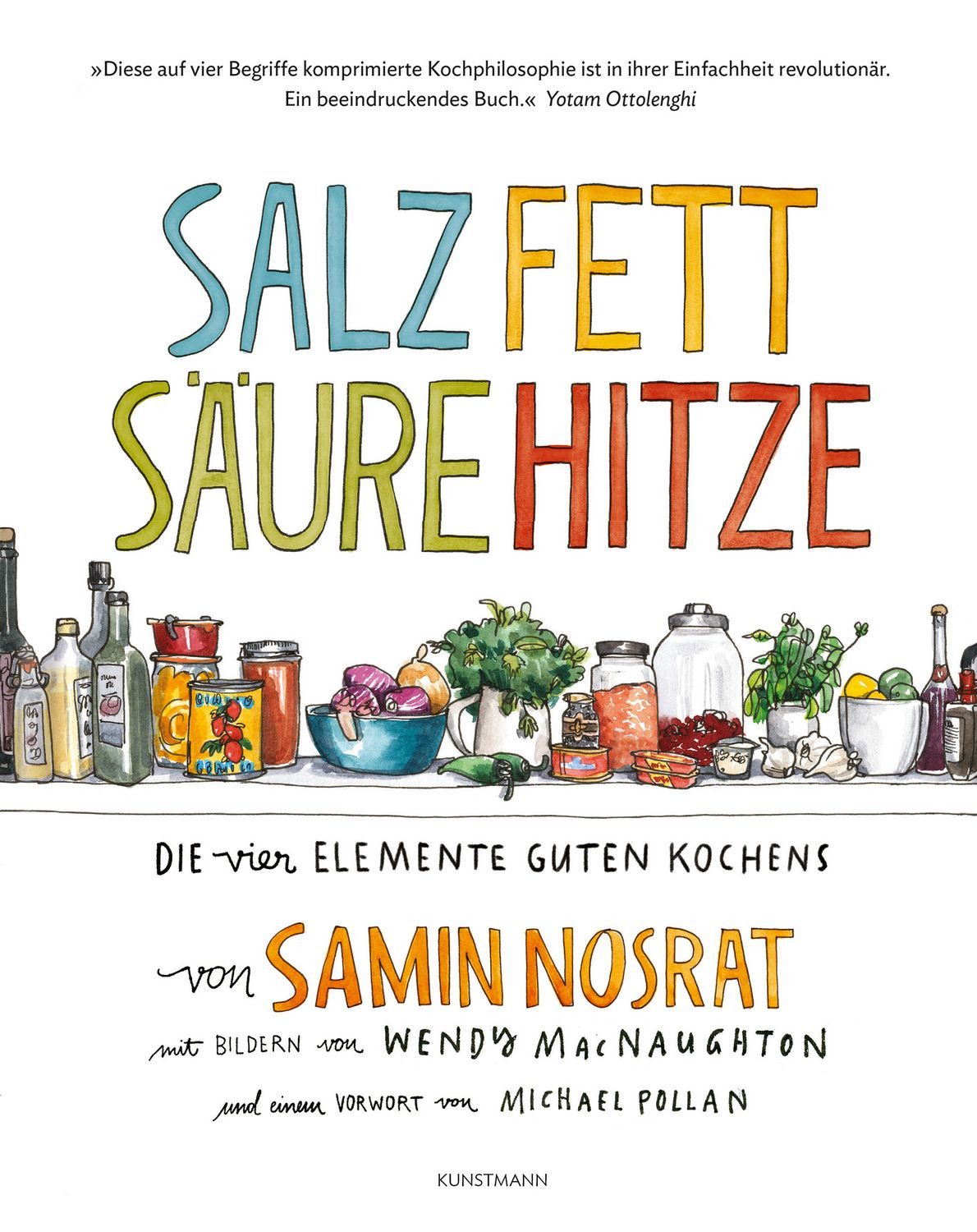 Salz. Fett. Säure. Hitze. / Samin Nosrat