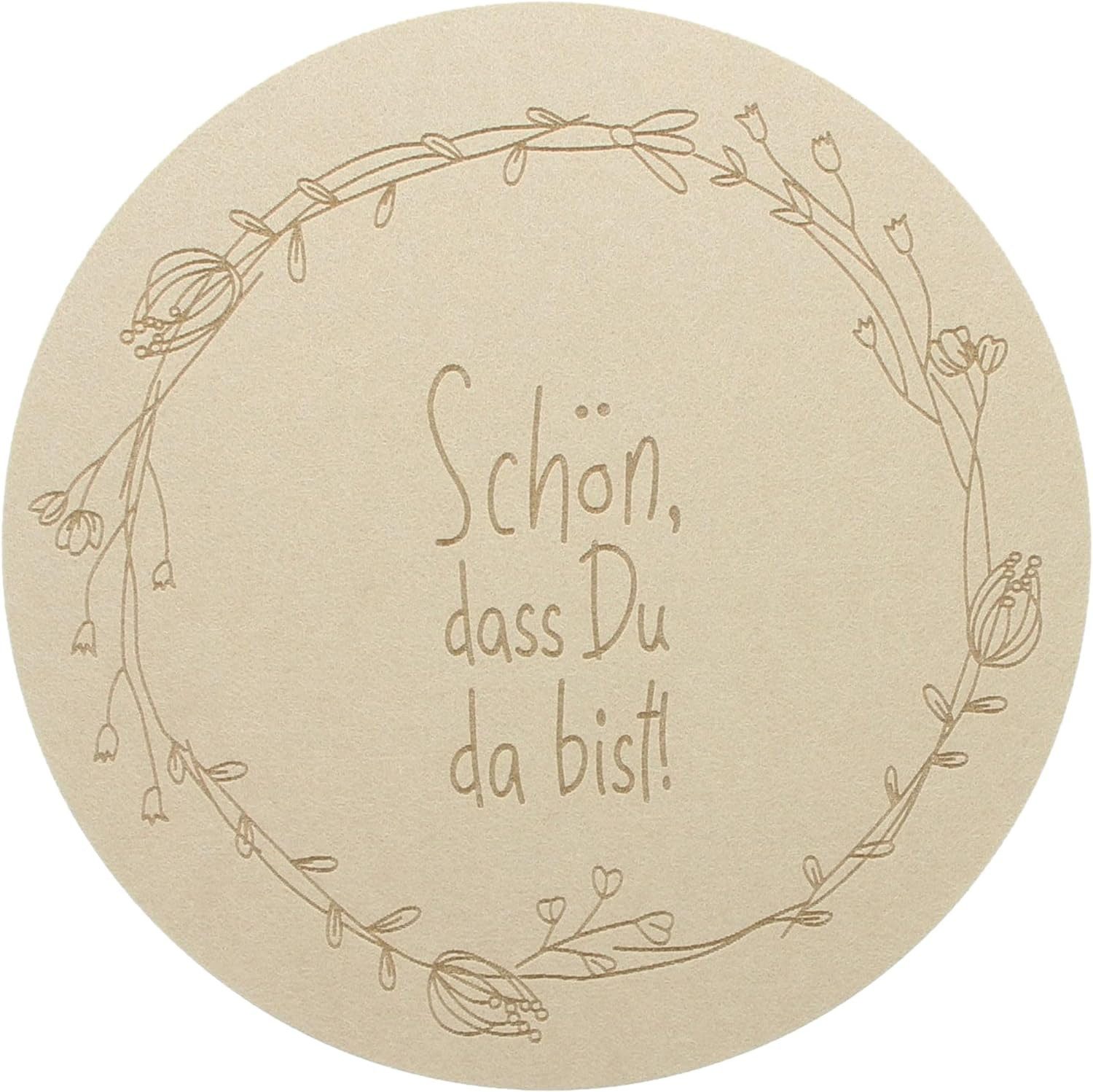 Platzset, "Schön, dass Du da bist!" aus Filz, beige, rund Ø 38 cm, Platzmatte, Dekoleidenschaft, (2-St., im Set), Tischset, Platzdeckchen, Unterlage, Tischdeckchen, Filzmatte