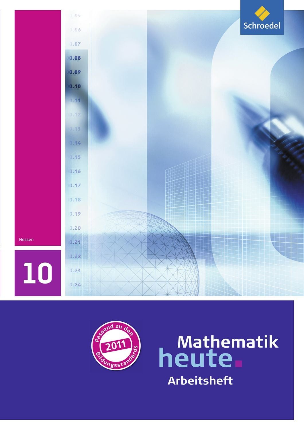 Mathematik heute - Ausgabe 2011 für Hessen / diverse