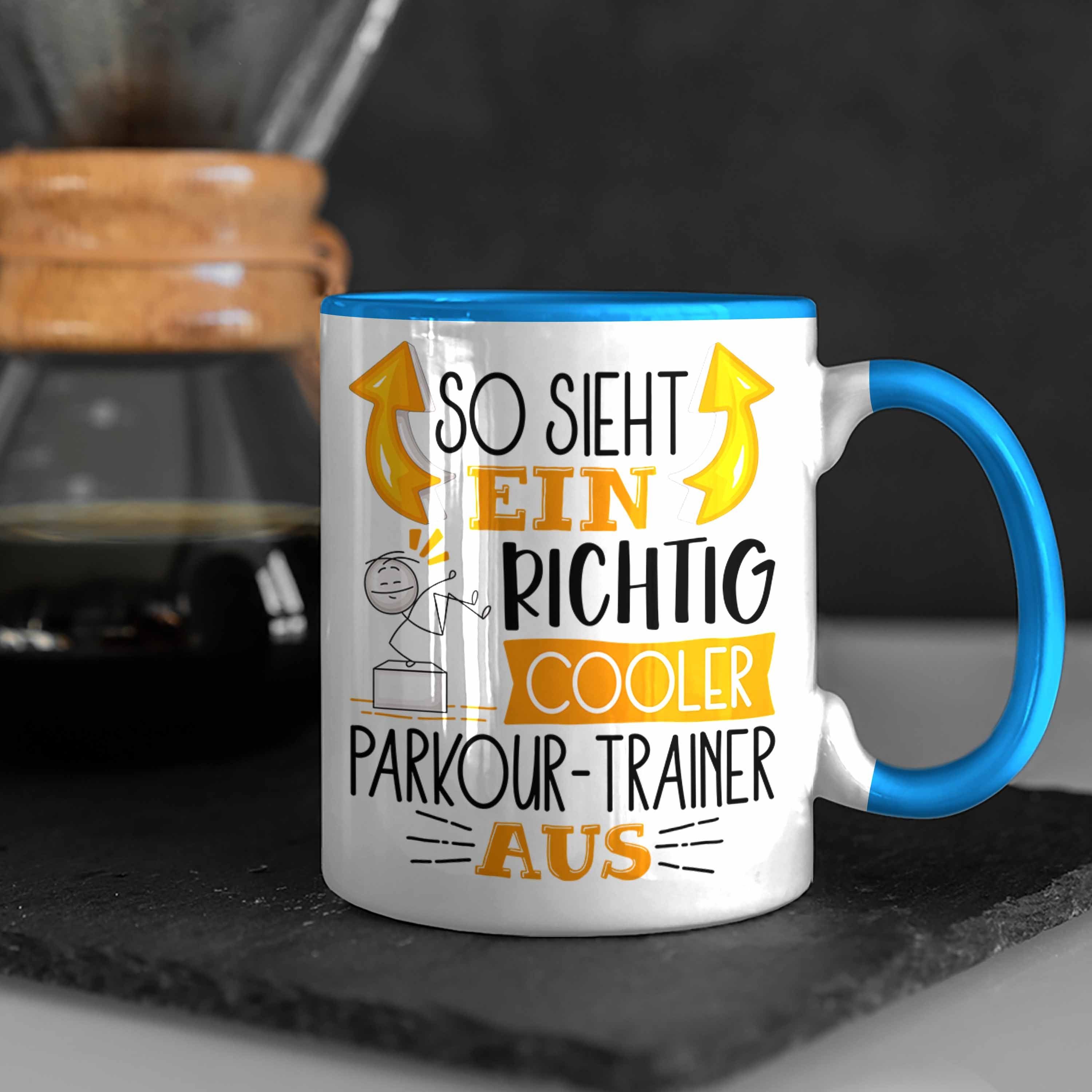 Parkour-Trainer Richtig Tasse Geschenk Ein Par Blau für Tasse Aus Cooler Trendation So Sieht