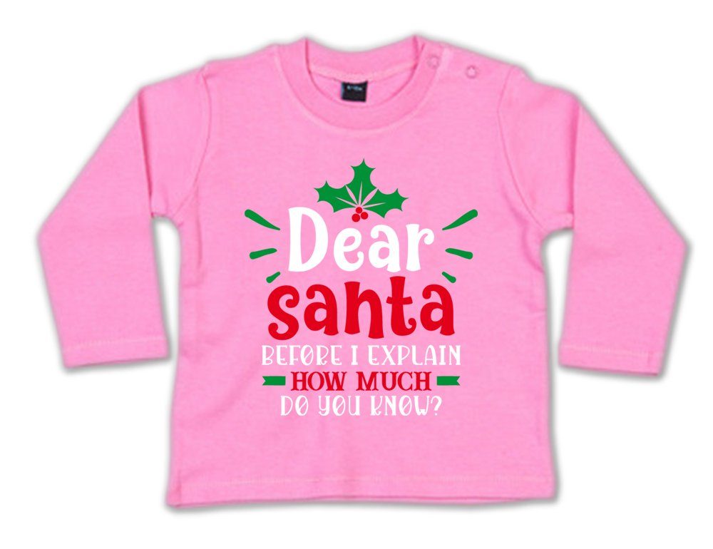 G-graphics Longsleeve Dear Santa, befor I explain, how much do you know? Baby Sweater / Longsleeve T mit Spruch mit Weihnachtsmotiv