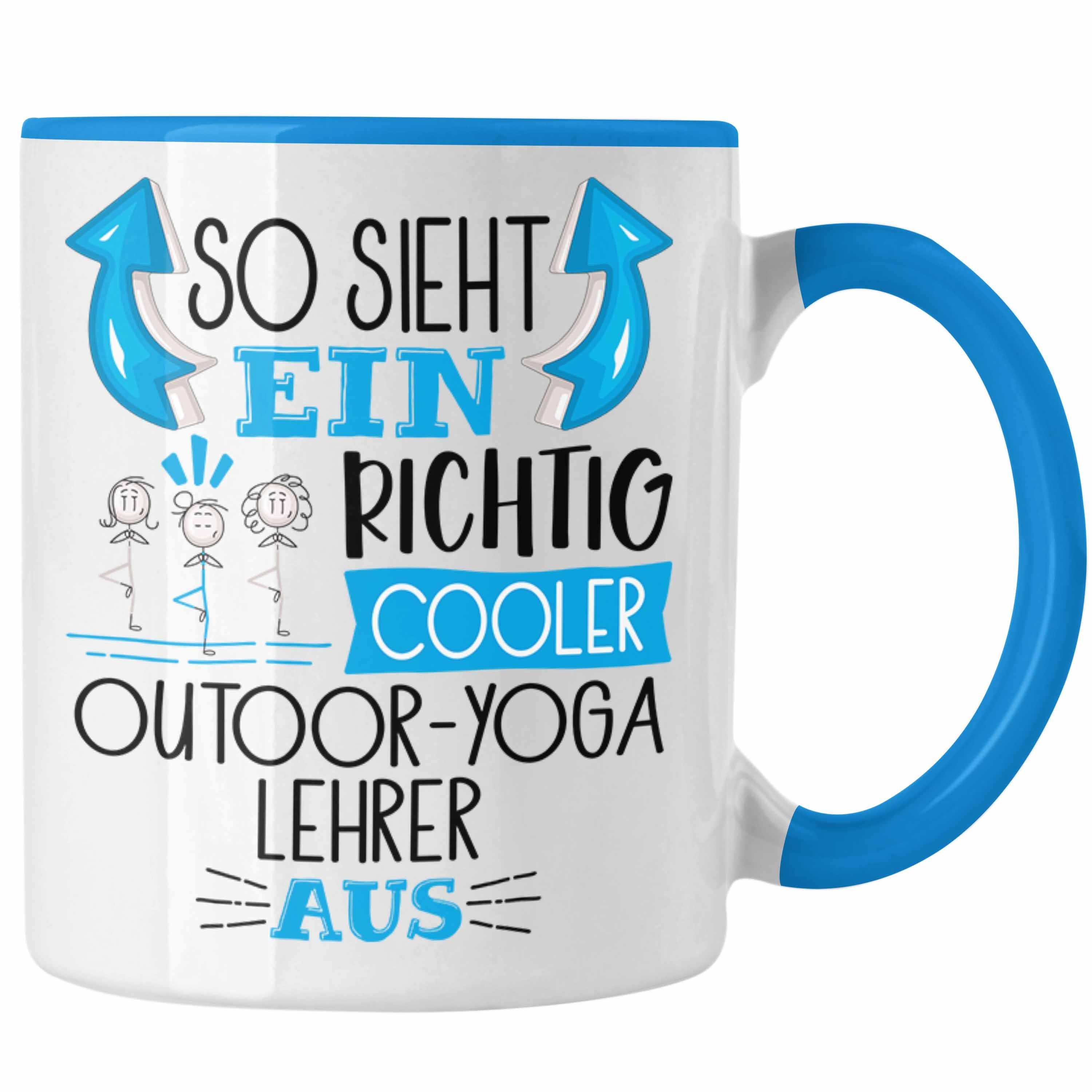 Cooler So Sieht für Tasse Trendation Geschenk Outdoor-Yoga-Lehrer Blau Ein Tasse Aus Richtig