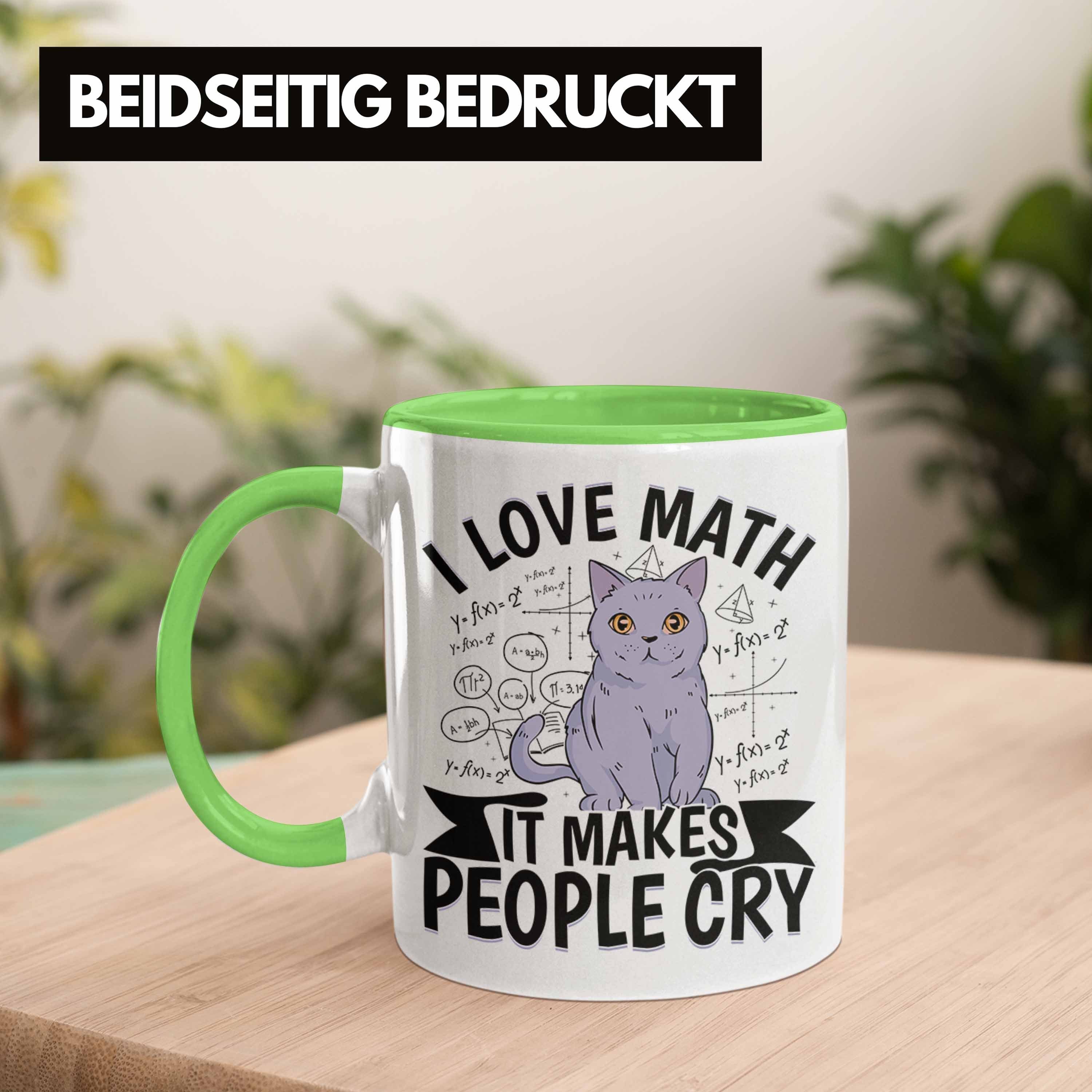 It Math I Trendation Tasse Tasse Geschenkidee Makes Cry People Mathe Love Mathe-Lehrer Grün