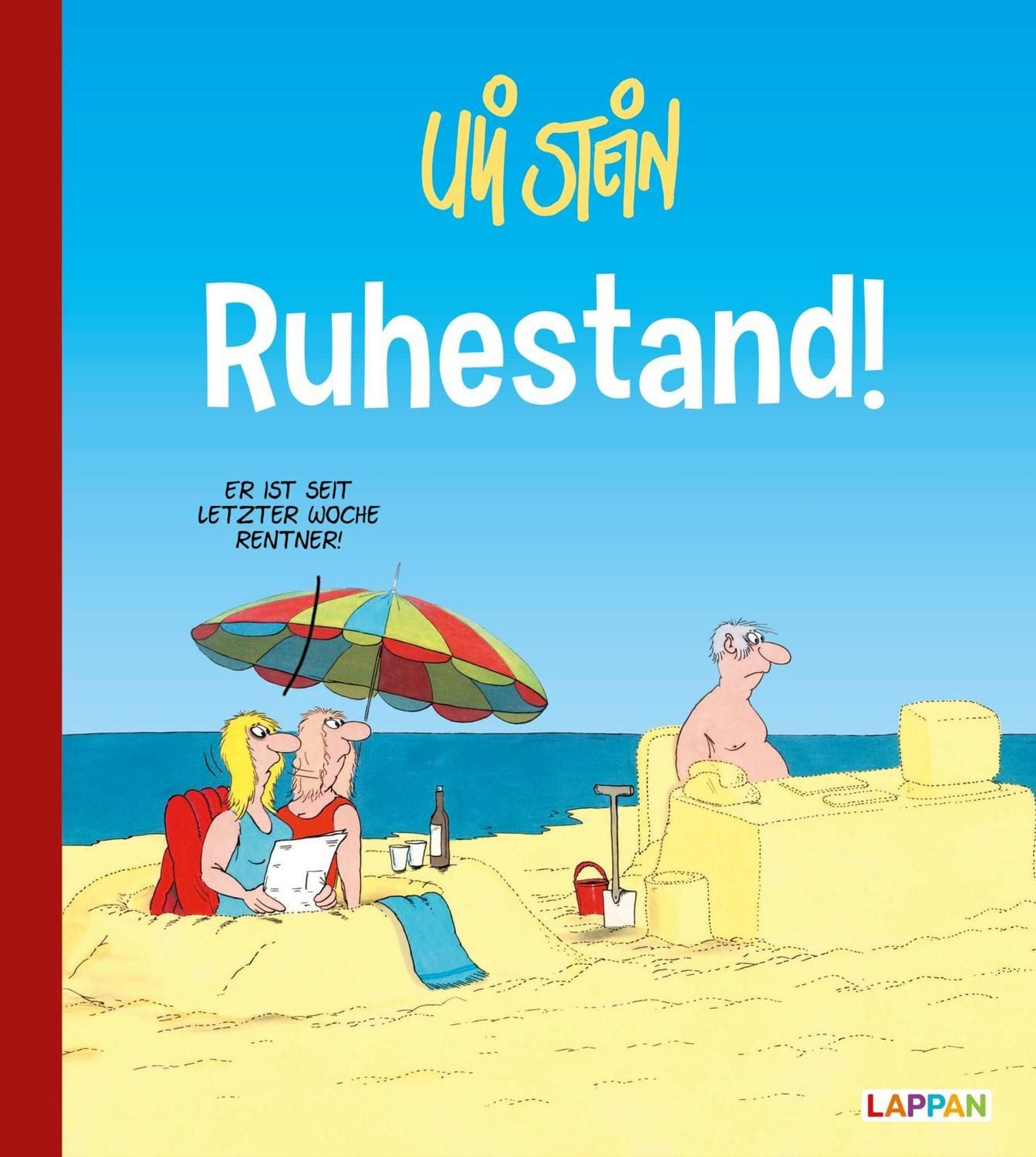 Belletristik Uli Stein: Gute Wünsche!: Ruhestand Lustiges Geschenkbuch für Rentner Uli Stein