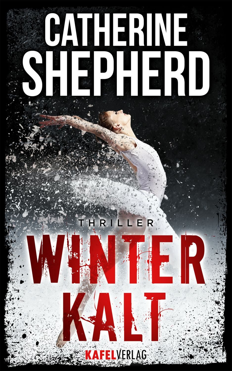Winterkalt: Thriller / Catherine Shepherd
