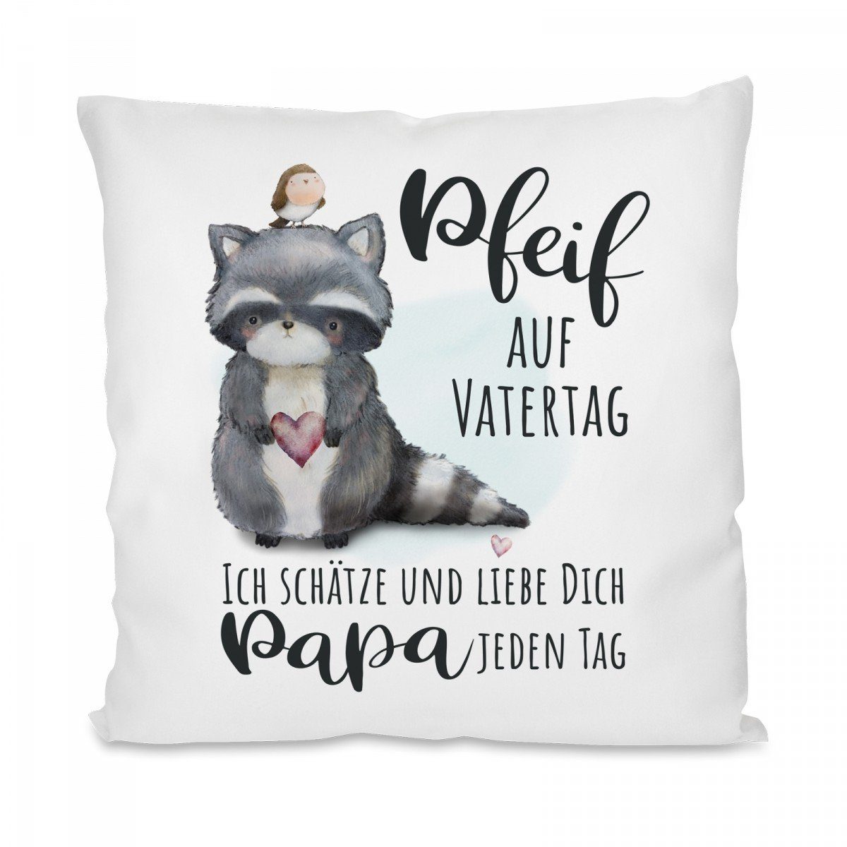 Herzbotschaft Dekokissen Kissen mit einseitigem Motiv Pfeif auf Vatertag, Kissenhülle mit Füllung