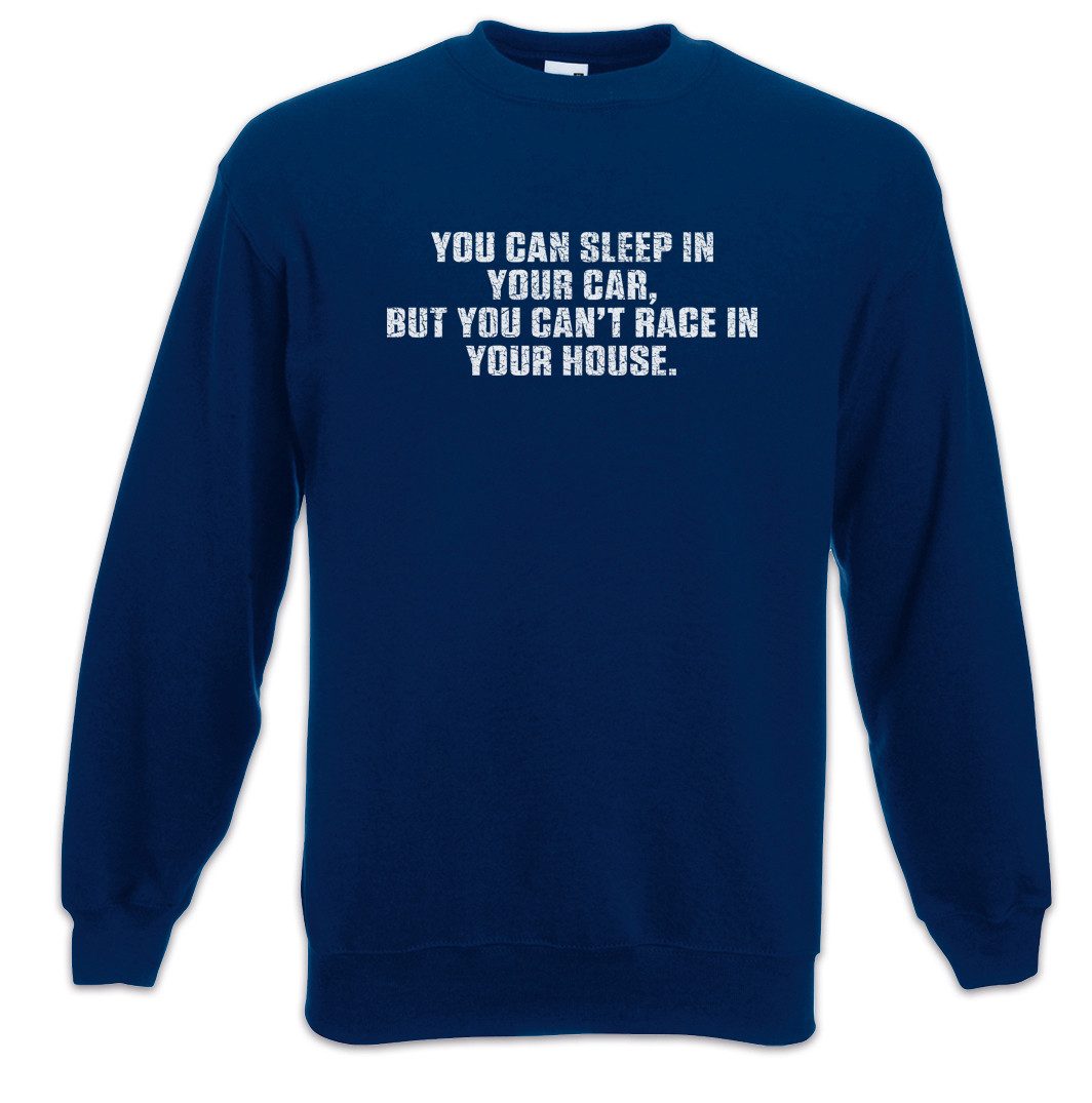 Sweatshirt You Can Sleep In Your Car Sweatshirt Race Racing Car Auto Driver Racer
