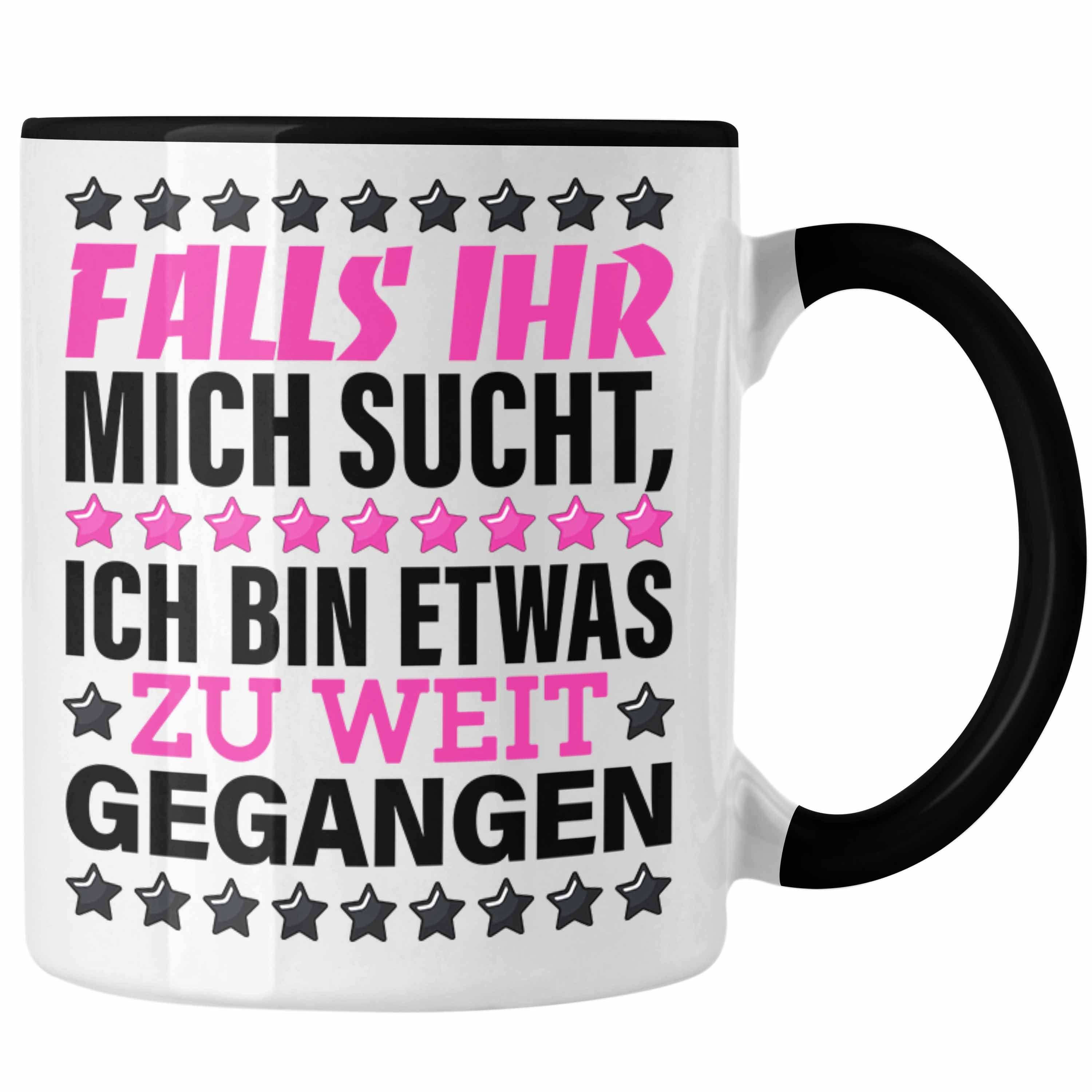 Büro Mich Sucht Ich Zu Schwarz Bin Falls Trendation Tasse Weit Gegangen Tasse Etwas Ihr Humor