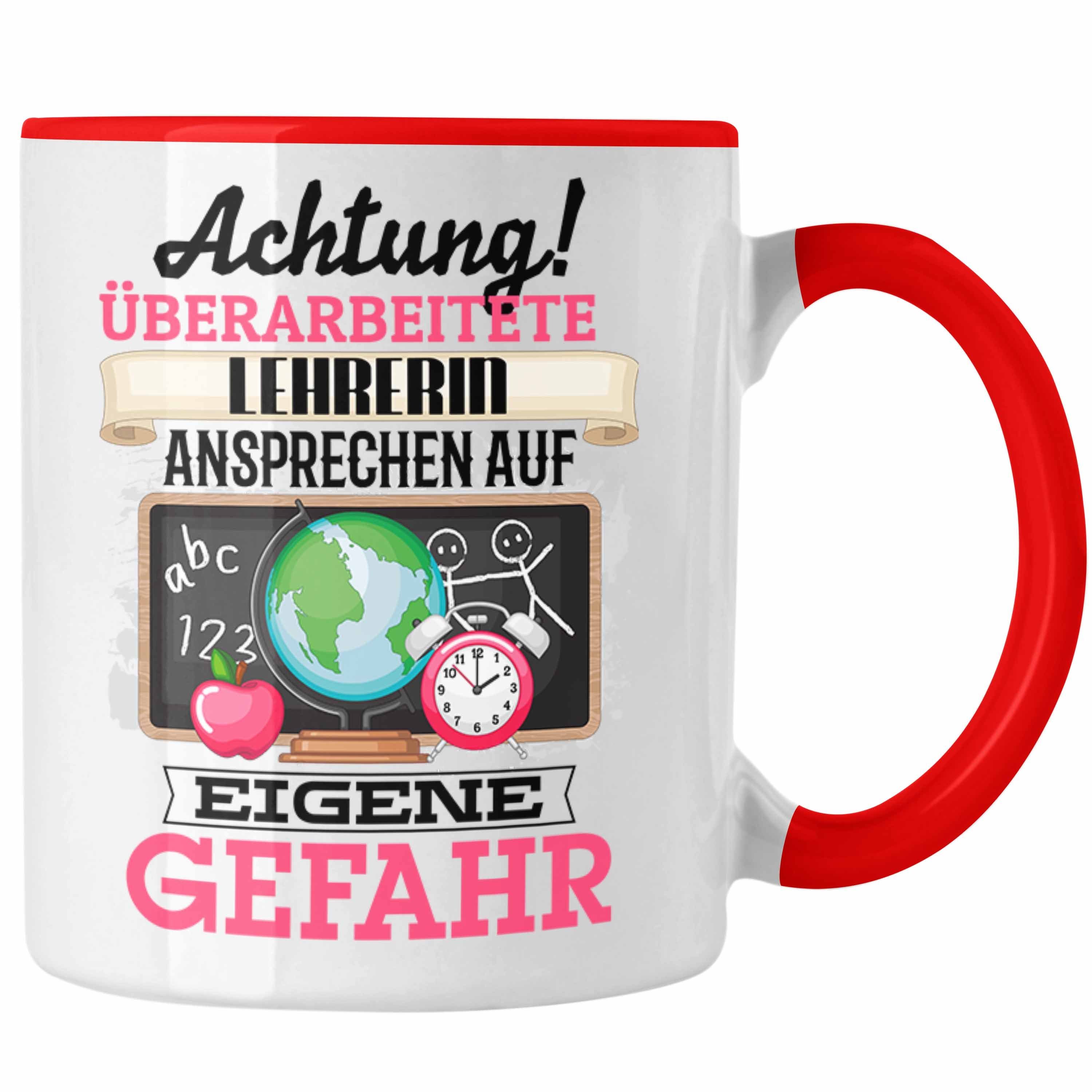 Tasse Geschenk Trendation Lustiger Lehrerin Spruch Geschenkidee Kaffeebecher für Tasse Rot
