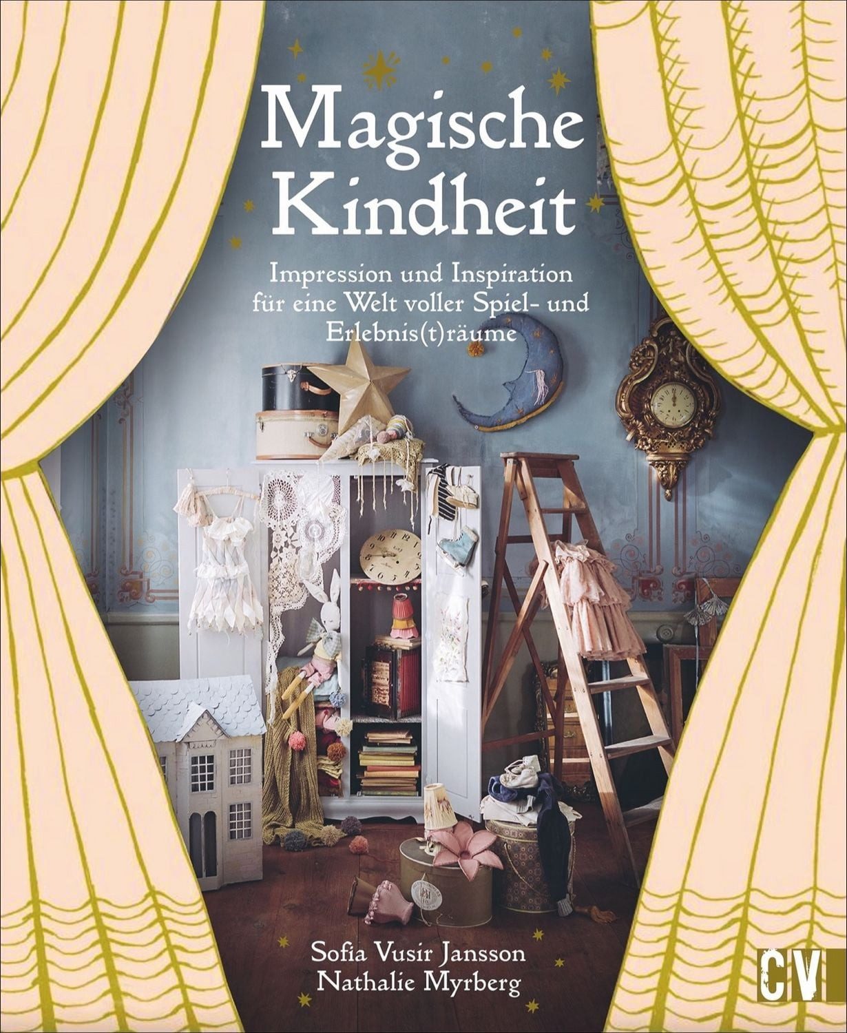Magische Kindheit / Sofia Vusir Jansson, Nathalie Myrberg