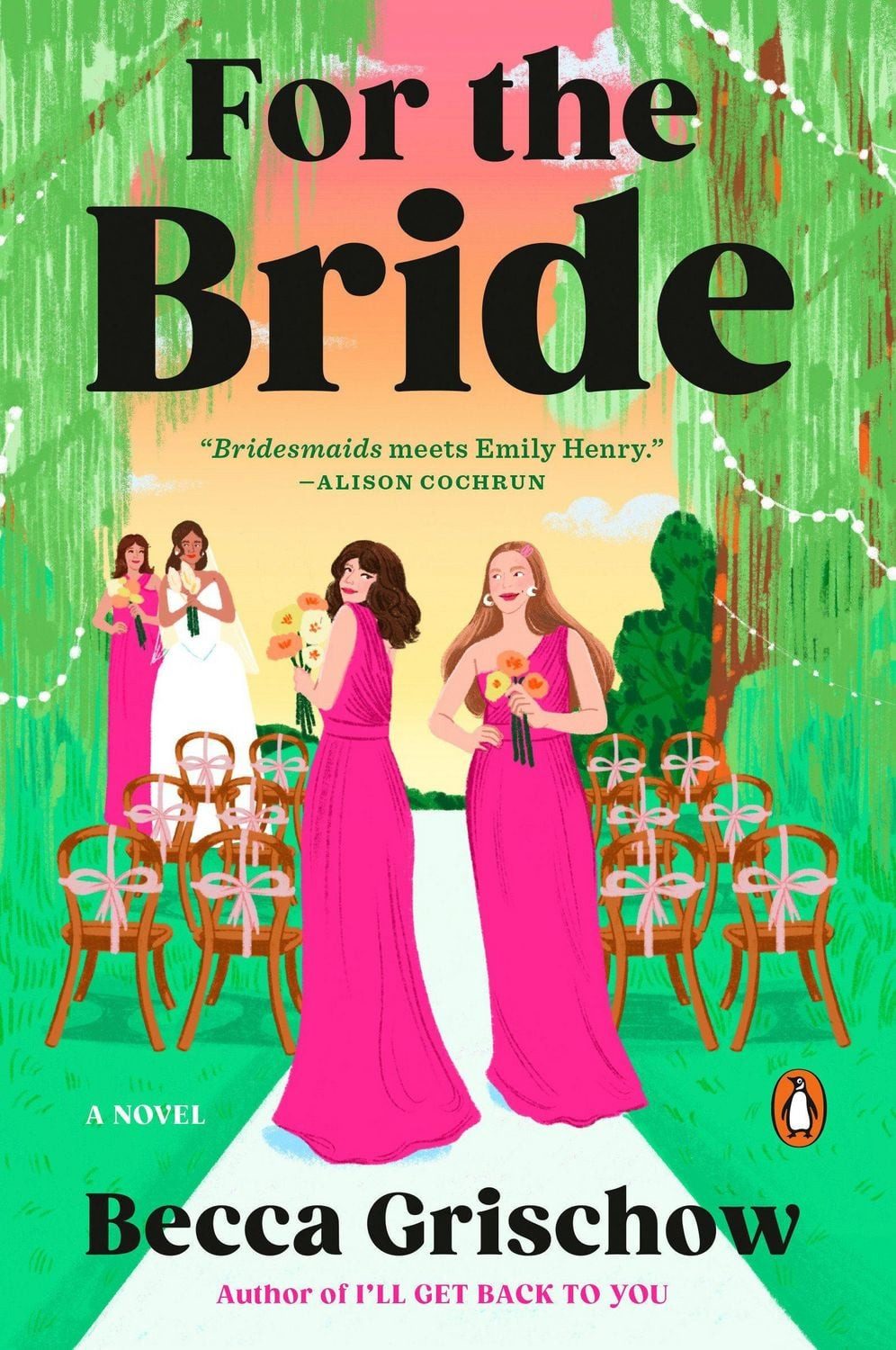 For the Bride / Becca Grischow, A Novel