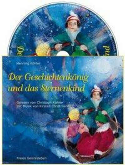 Verlag Freies Geistesleben Hörspiel »Der Geschichtenkönig und das Sternenkind«