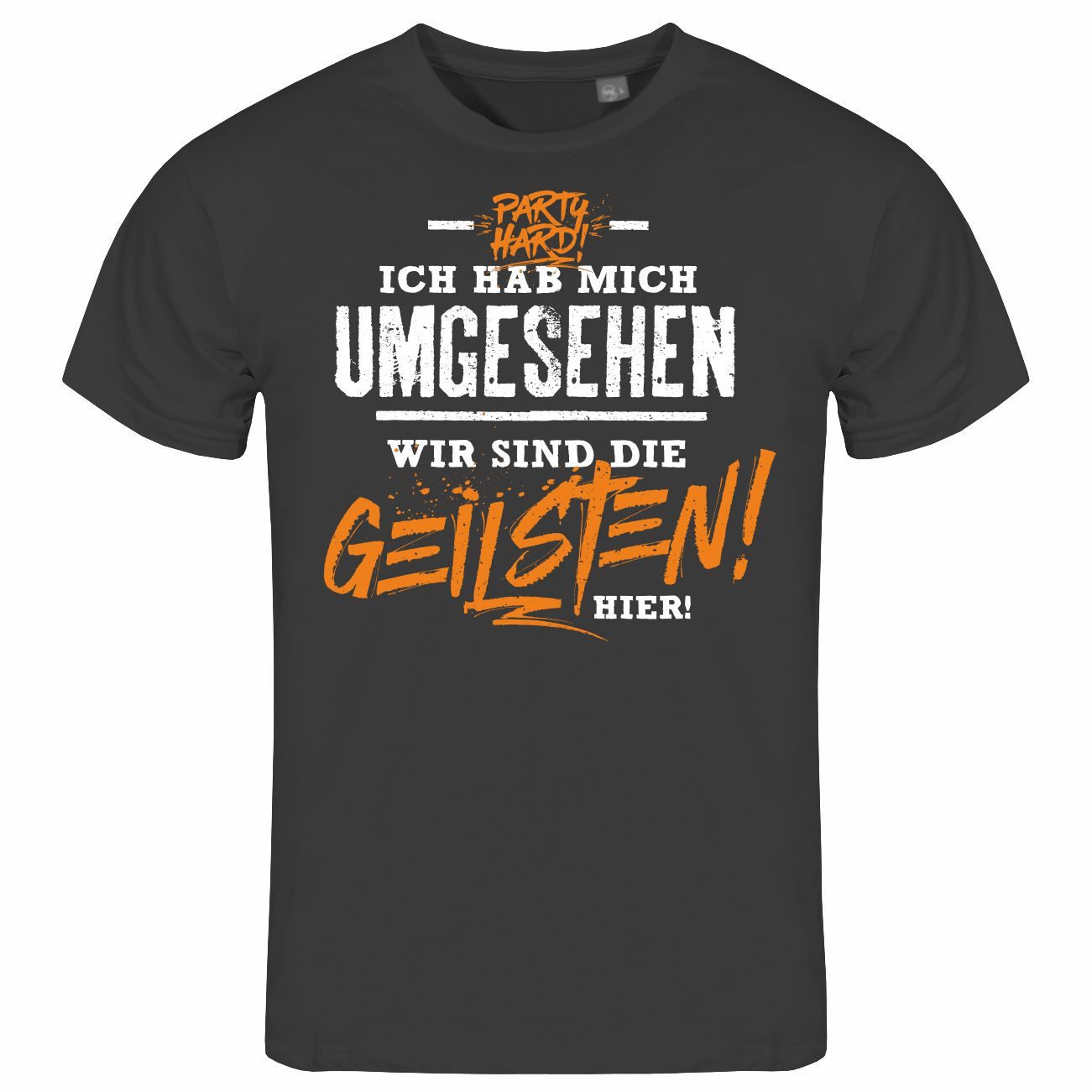 Print-Shirt Herren T-Shirt Ich habe mich umgesehen wir sind die GEILSTEN hier
