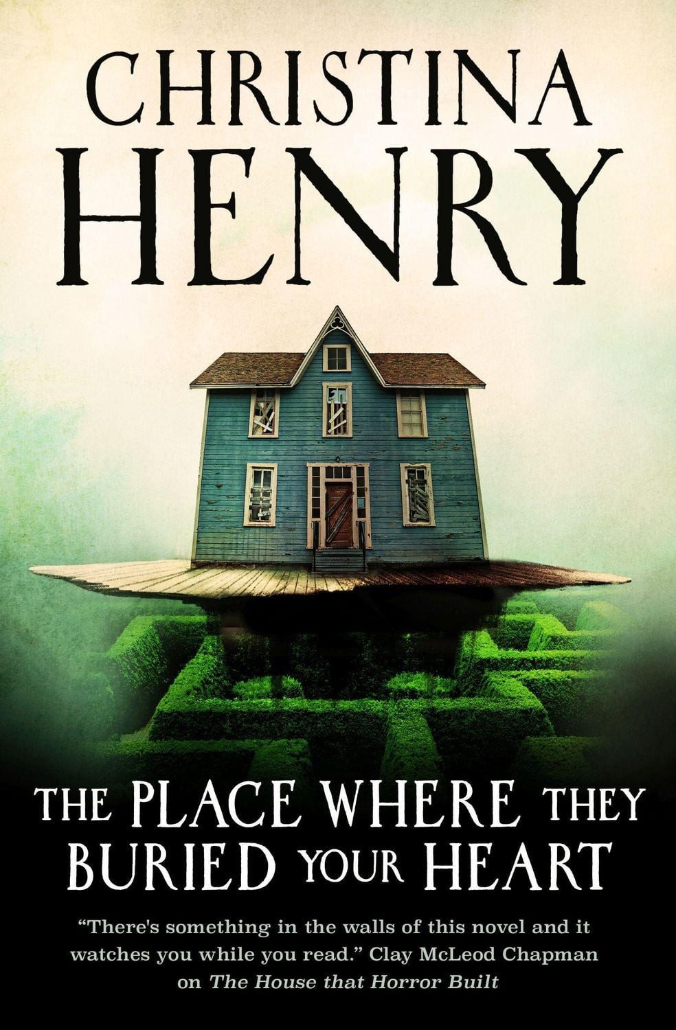 The Place Where They Buried Your Heart / Christina Henry