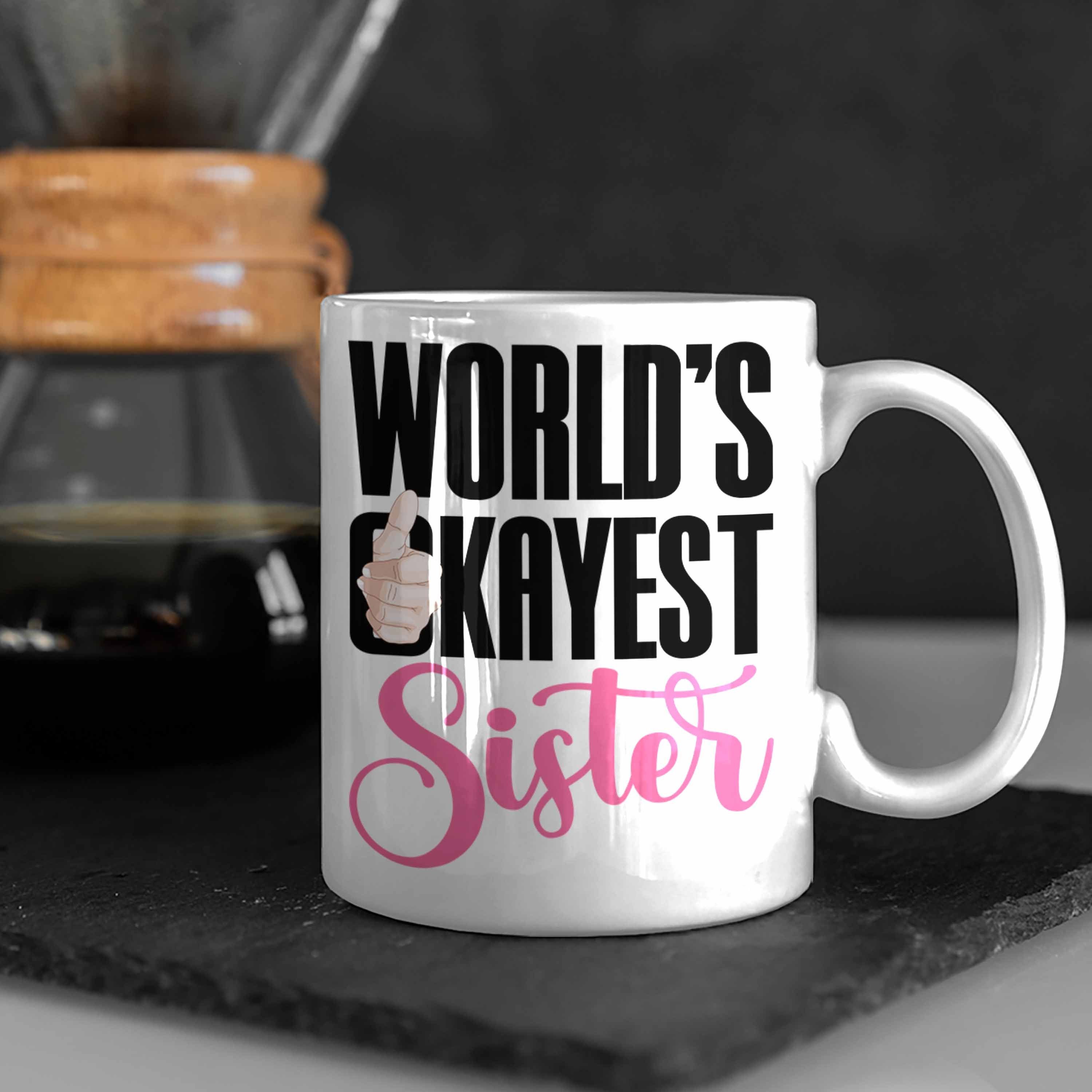 Sister Geschenkidee Schwester Tasse Tasse Trendation Geburtstag Weiss - Worlds Beste für Trendation Geschenk Schwester Okayest