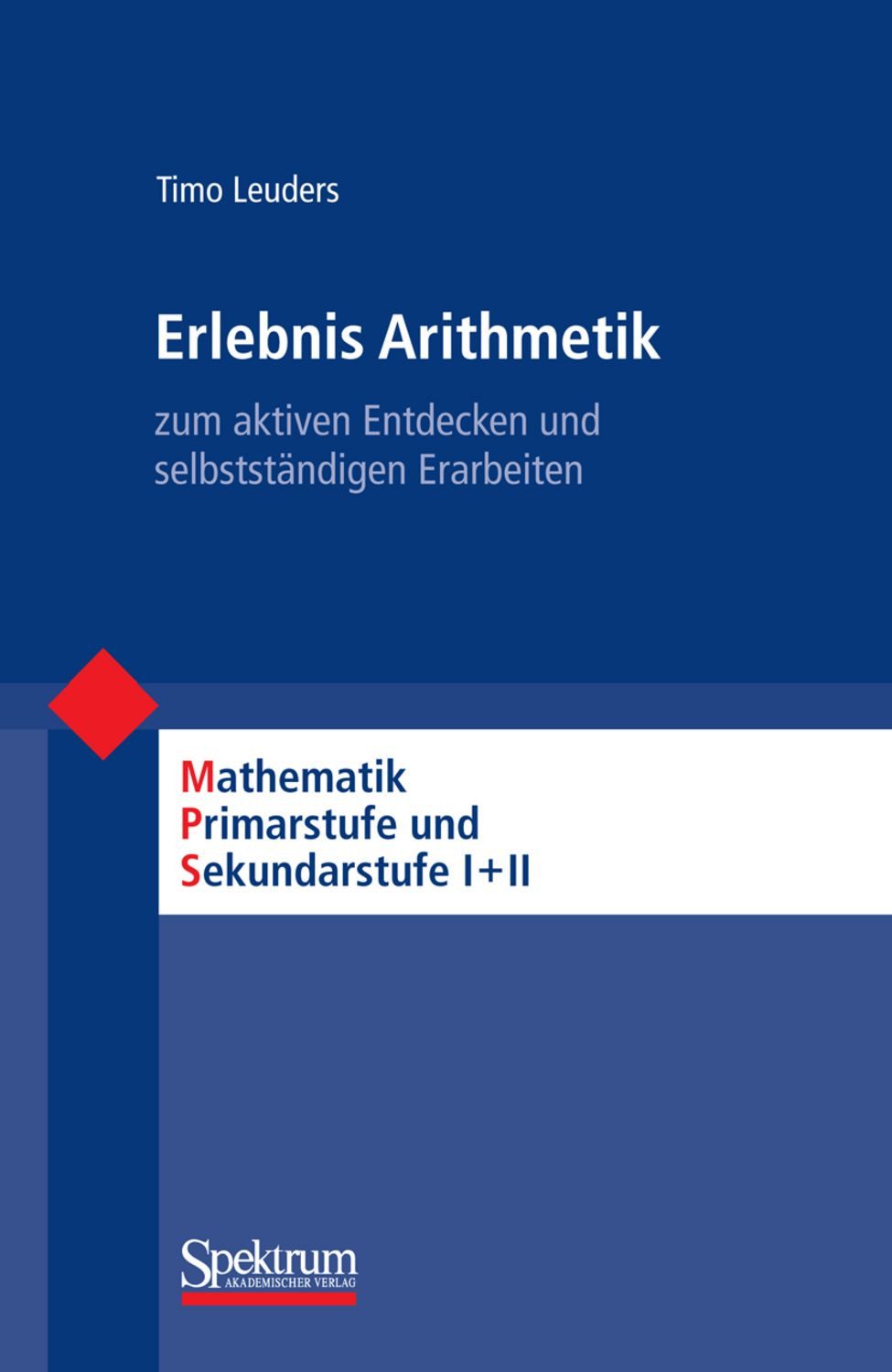Erlebnis Arithmetik / Timo Leuders