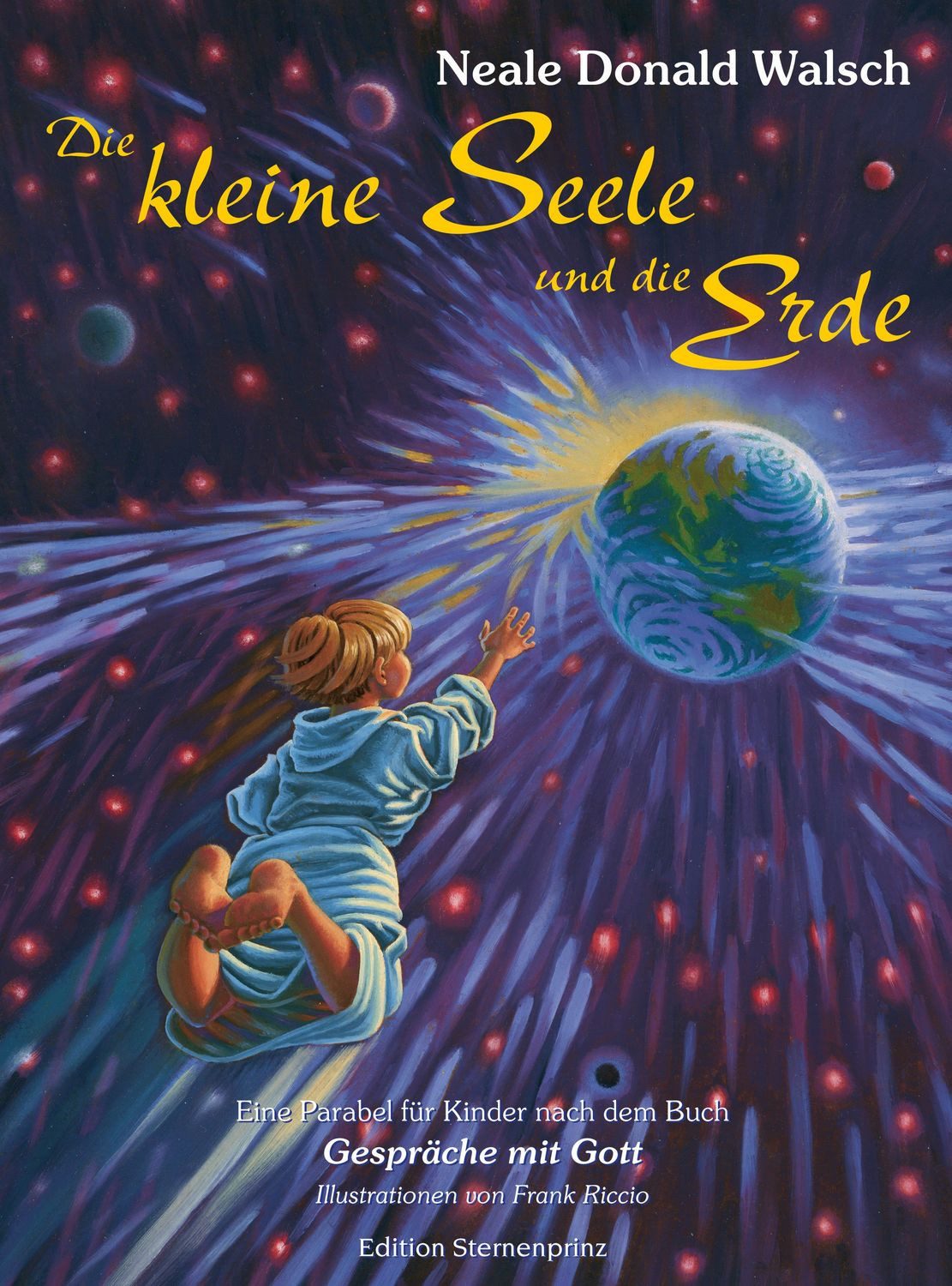 Die kleine Seele und die Erde / Neale Donald Walsch