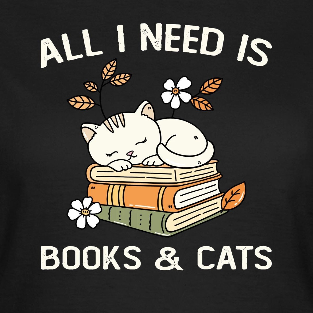 Spreadshirt T-Shirt All I Need Is Books & Cats, Katze Und Bücher Frauen T-Shirt (1-tlg) Slim Fit, fällt klein aus