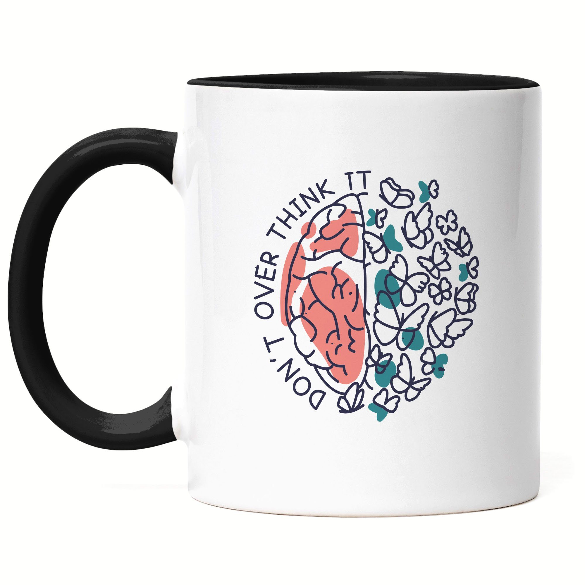 Gehirn Health Schwarz Tasse Mental Selbstbewusstsein Positiv-Denken Don't Tasse Spruch Hey!Print Overthink