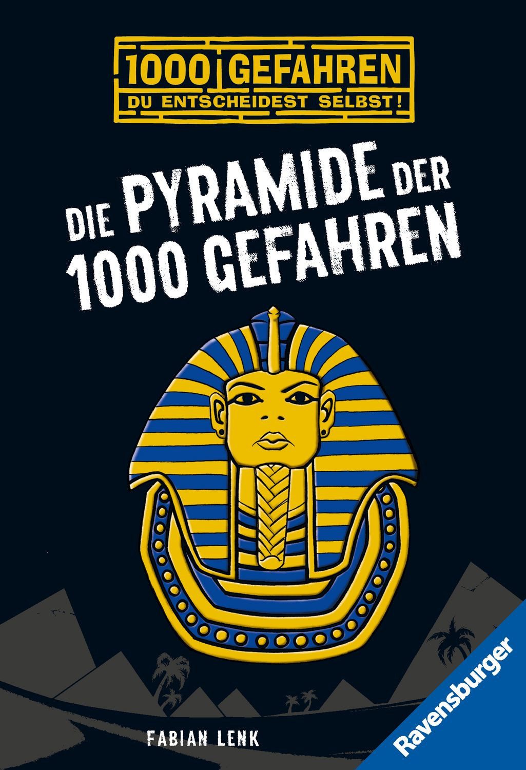 Die Pyramide der 1000 Gefahren / 1000 Gefahren Band 4 / Fabian Lenk