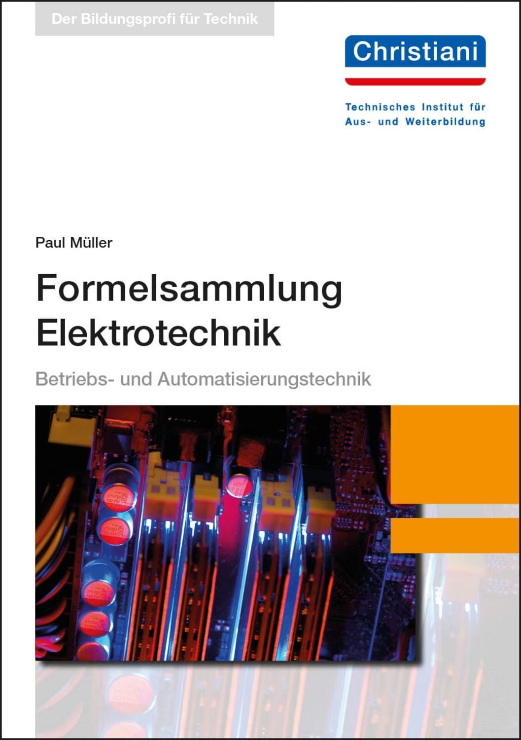 Formelsammlung Elektrotechnik / Paul Müller