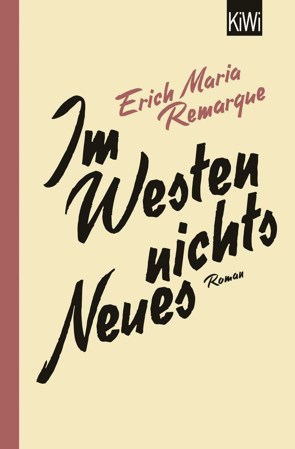 Im Westen nichts Neues / Erich Maria Remarque, Roman. Ohne Material