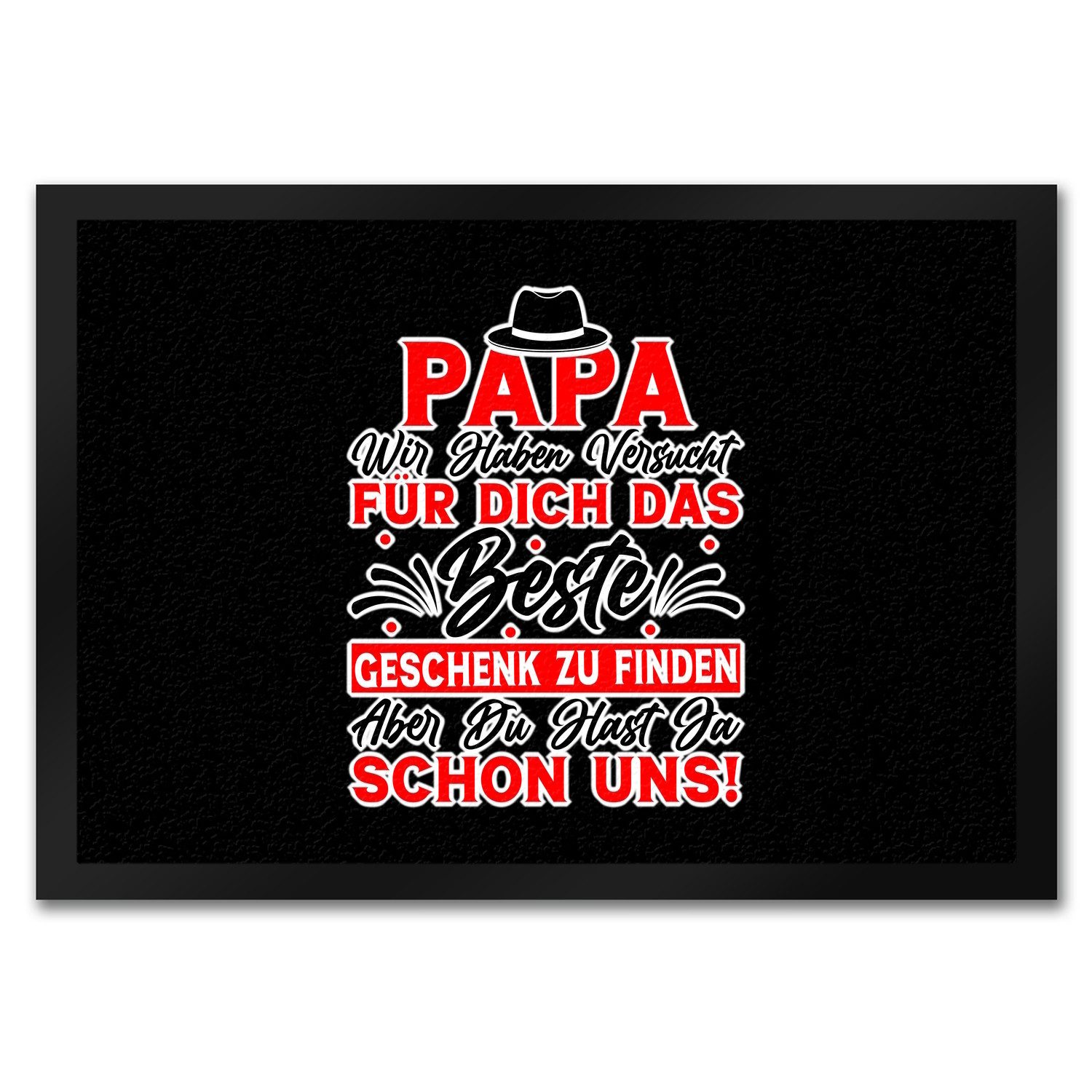 Fußmatte Papa wir haben versucht das beste Geschenk zu finden... Fußmatte in