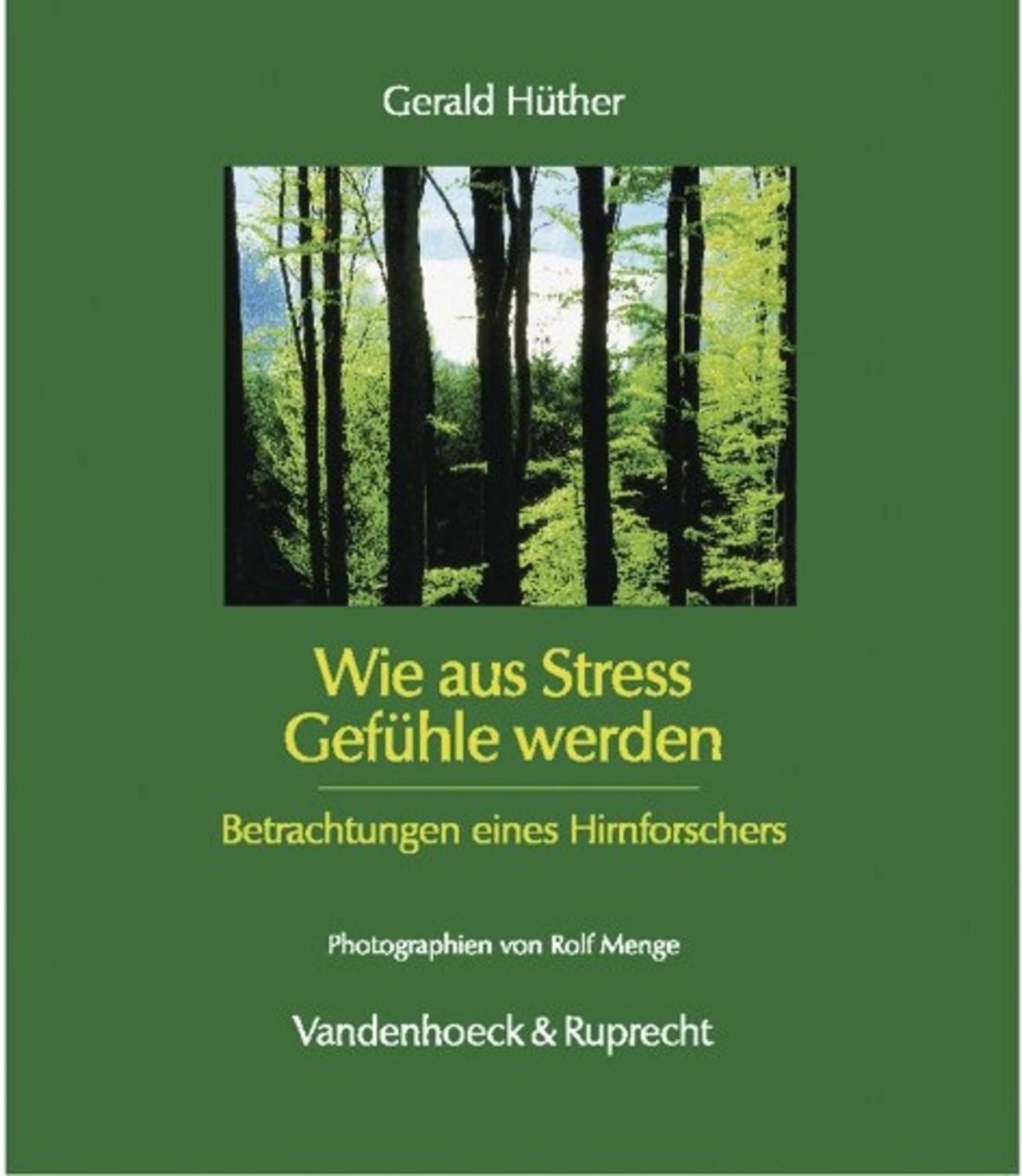 Wie aus Stress Gefühle werden / Gerald Hüther