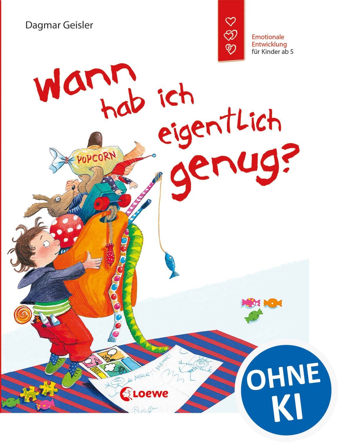 Wann hab ich eigentlich genug? (Starke Kinder, glückliche Eltern) / Dagmar Geisler, Emotionale Entwicklung für Kinder ab 3