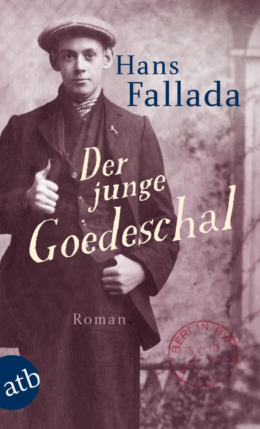 Belletristik Der junge Goedeschal Roman Hans Fallada