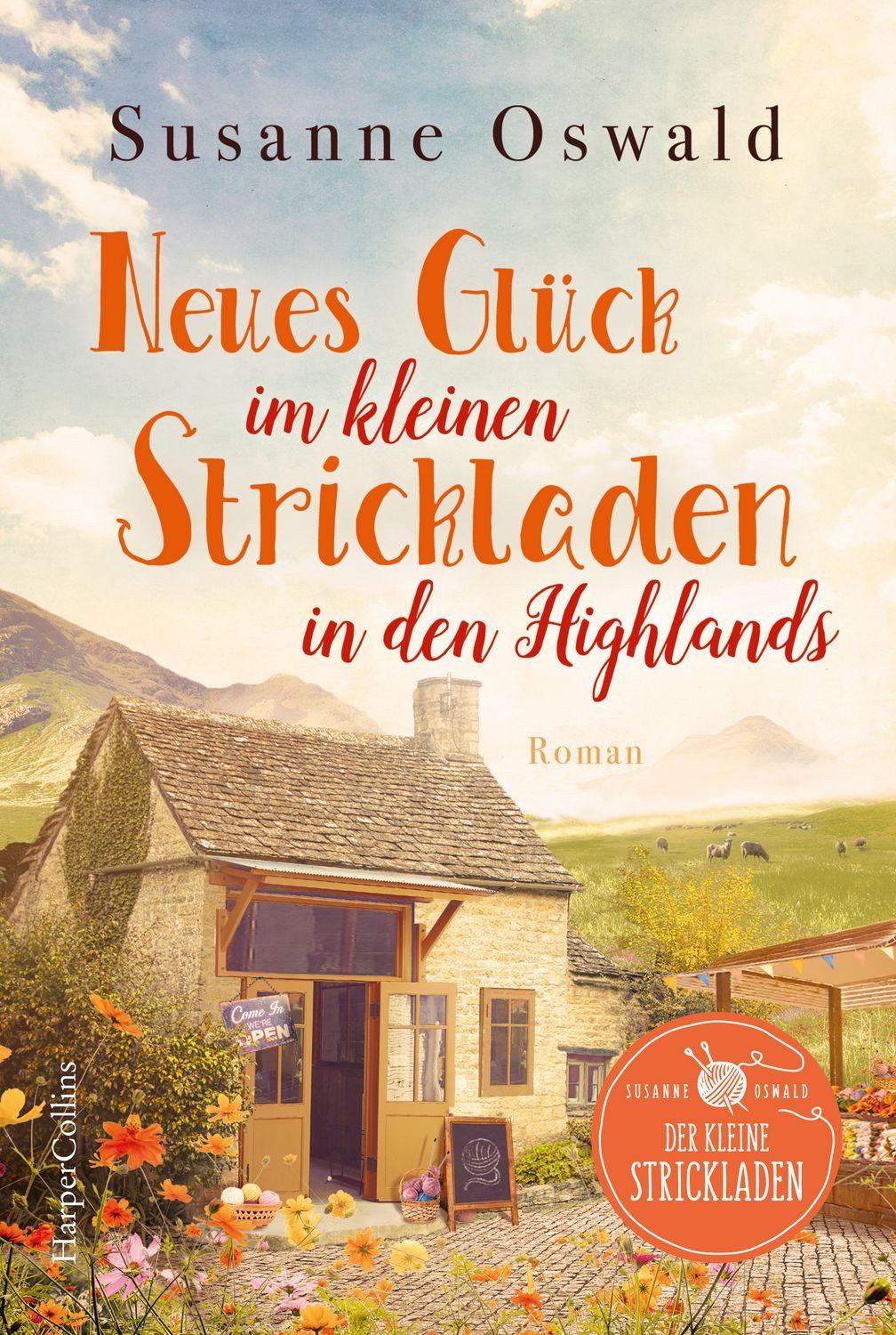 Neues Glück im kleinen Strickladen in den Highlands / Susanne Oswald, Mit kreativen Strickanleitungen, Grüne Hügel, wollige Schafe und romantische alte Schlösser, Bestsellerautorin