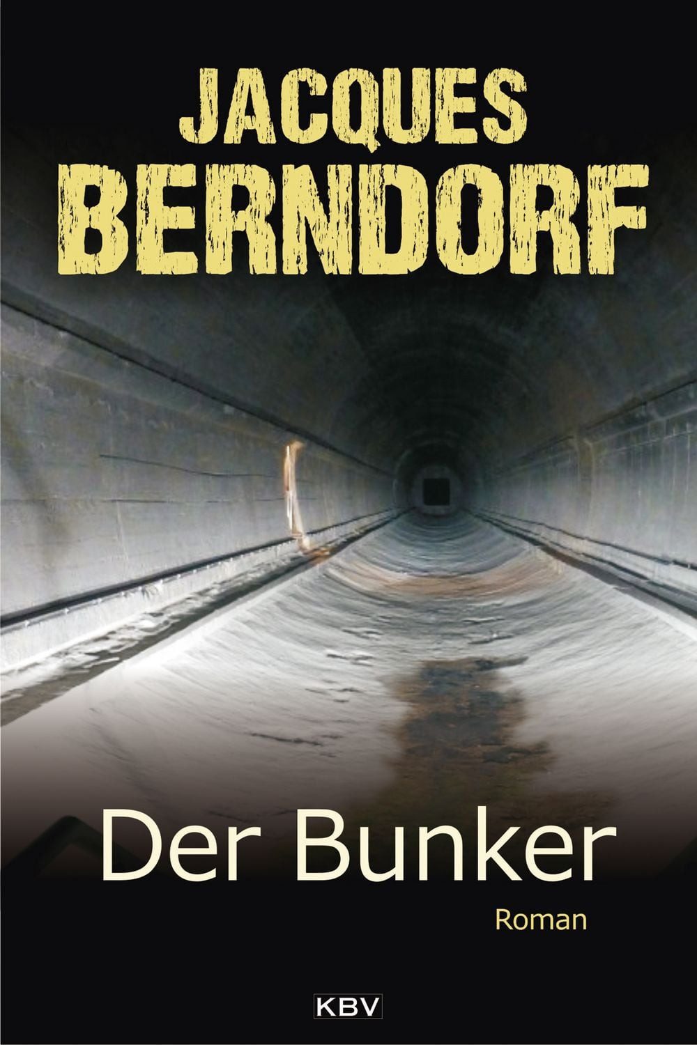 Der Bunker / Jacques Berndorf