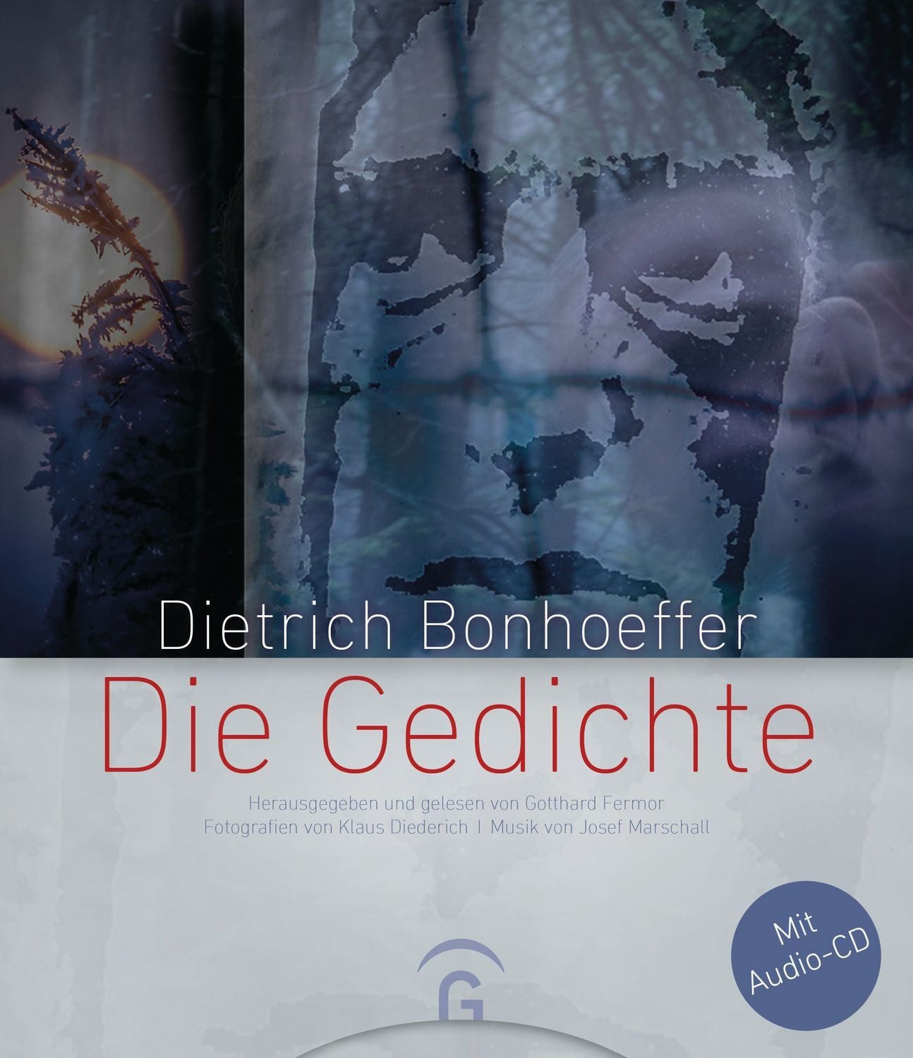 Dietrich Bonhoeffer – Die Gedichte / Dietrich Bonhoeffer