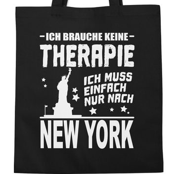 Shirtracer Umhängetasche Ich brauche keine Therapie Ich muss einfach nur nach New York - weiß, Stadt und City Outfit