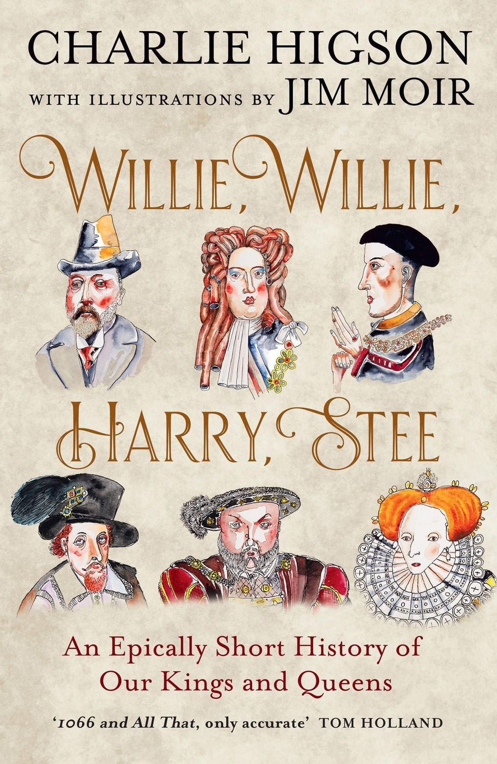 Willie Willie Harry Stee Pb An Epically Short History of Our Kings and / Charlie Higson, An Epically Short History of Our Kings and Queens