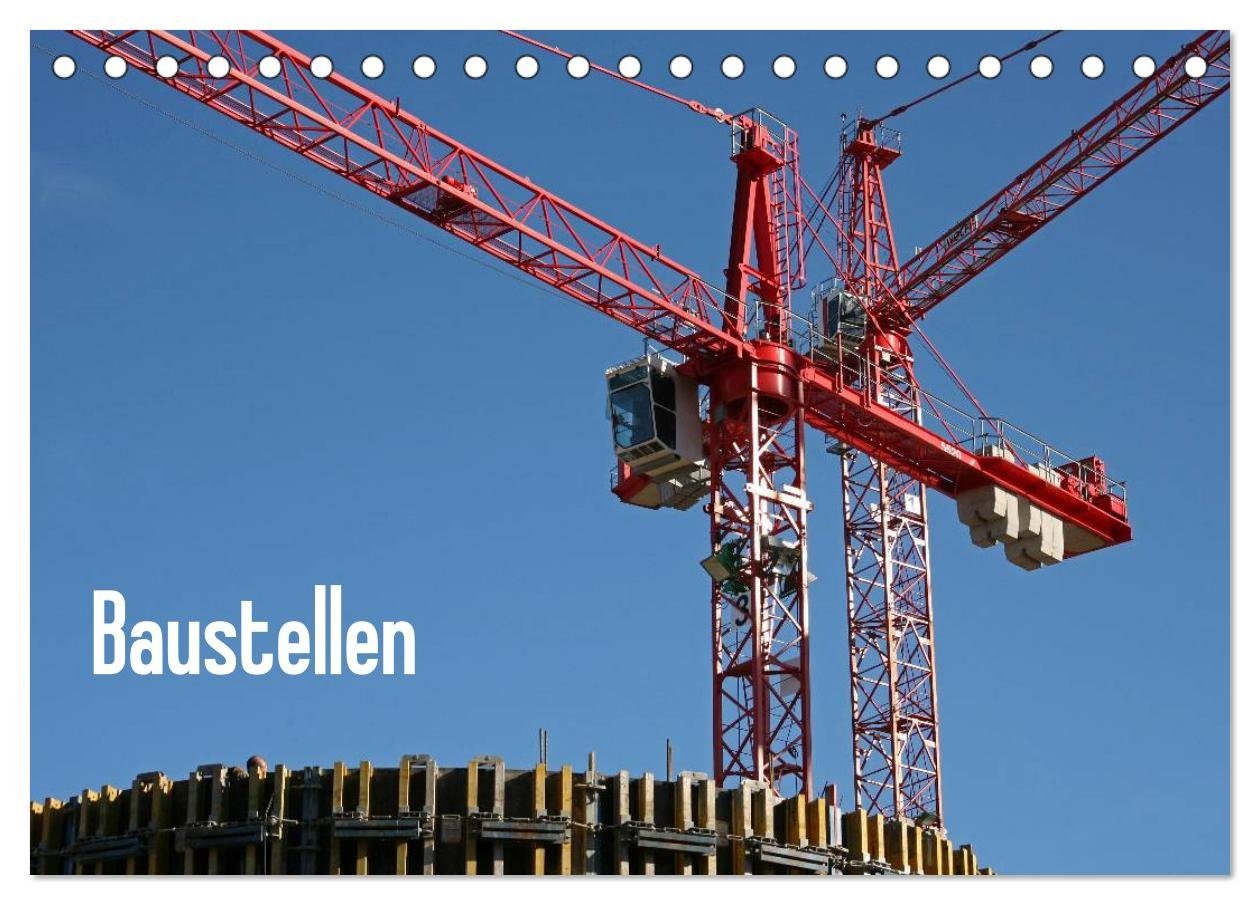CALVENDO Wandkalender Baustellen (Tischkalender 2026 DIN A5 quer), CALVENDO Monatskalender