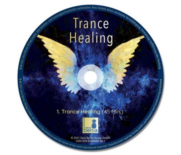 Sera Hörspiel Trance Healing, Mit Heilenergie aus der Geistigen Welt die...