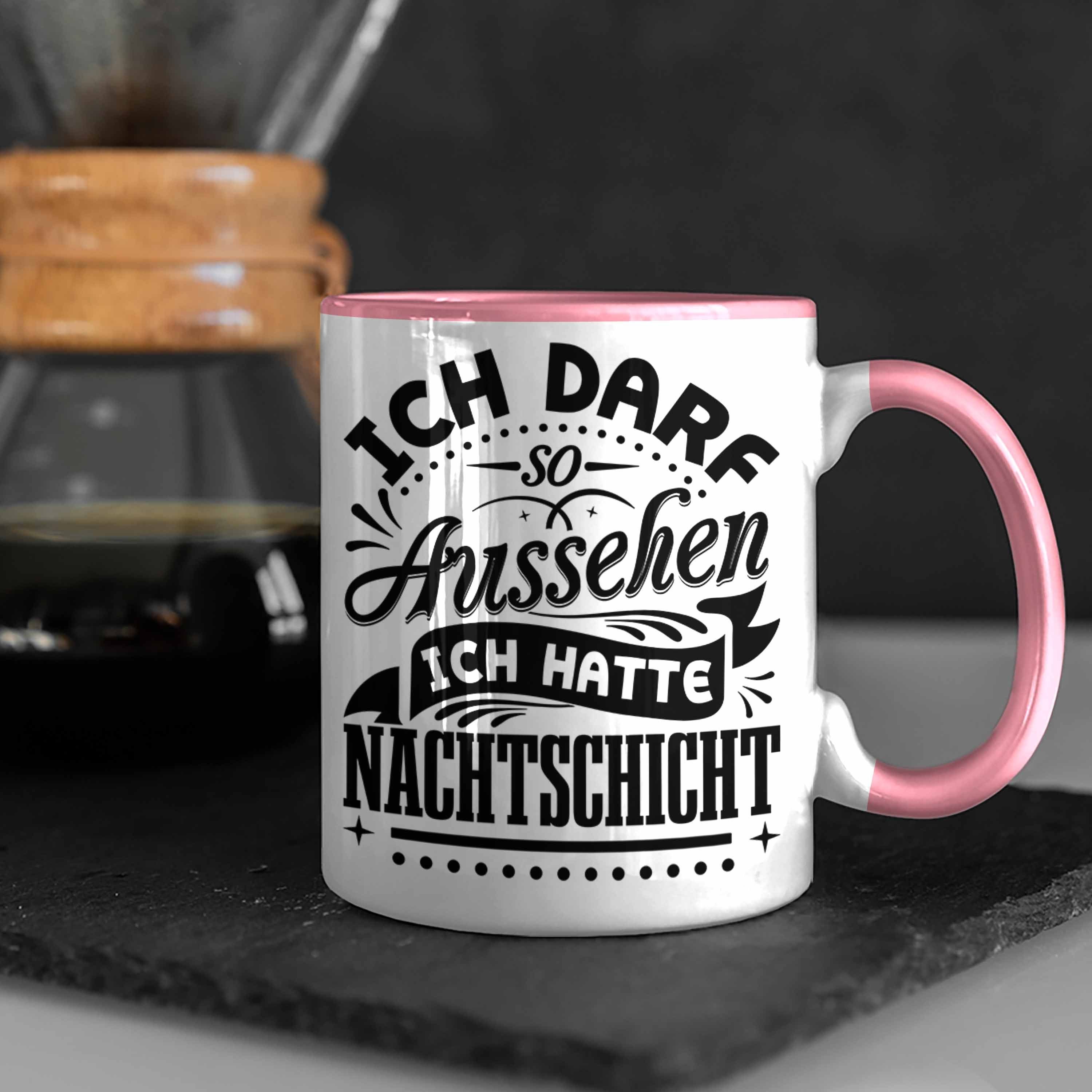 So Trendation Nachtschicht Rosa Darf Tasse Ich Geschenk Nachtschichten Kaffeetasse Au Tasse