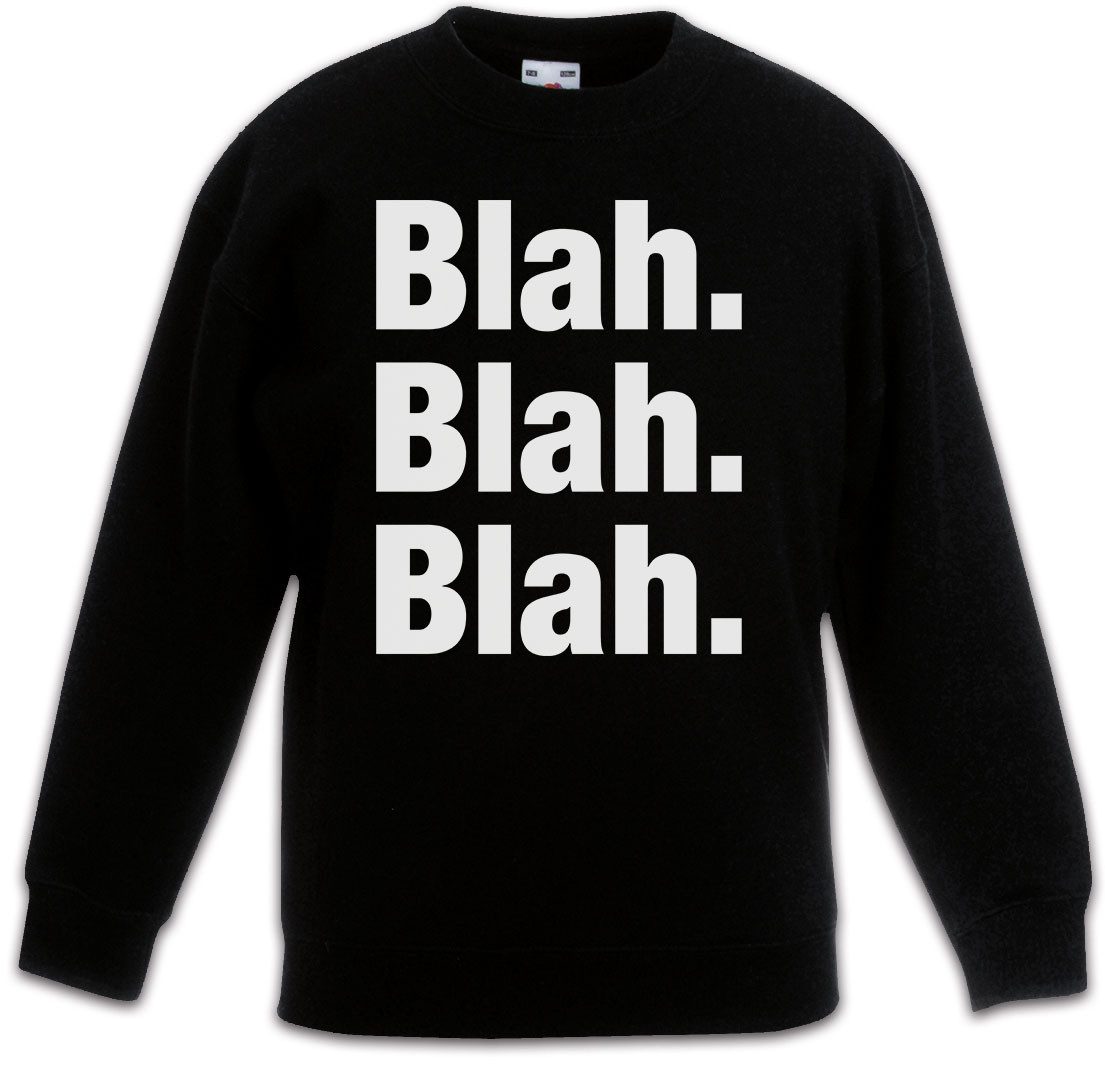 Urban Backwoods Sweatshirt Blah Blah Blah Kinderpullover Slogan Spruch Motto Fun Spaß Comedy Joke (1-tlg) Statement Classic Kult Opinion