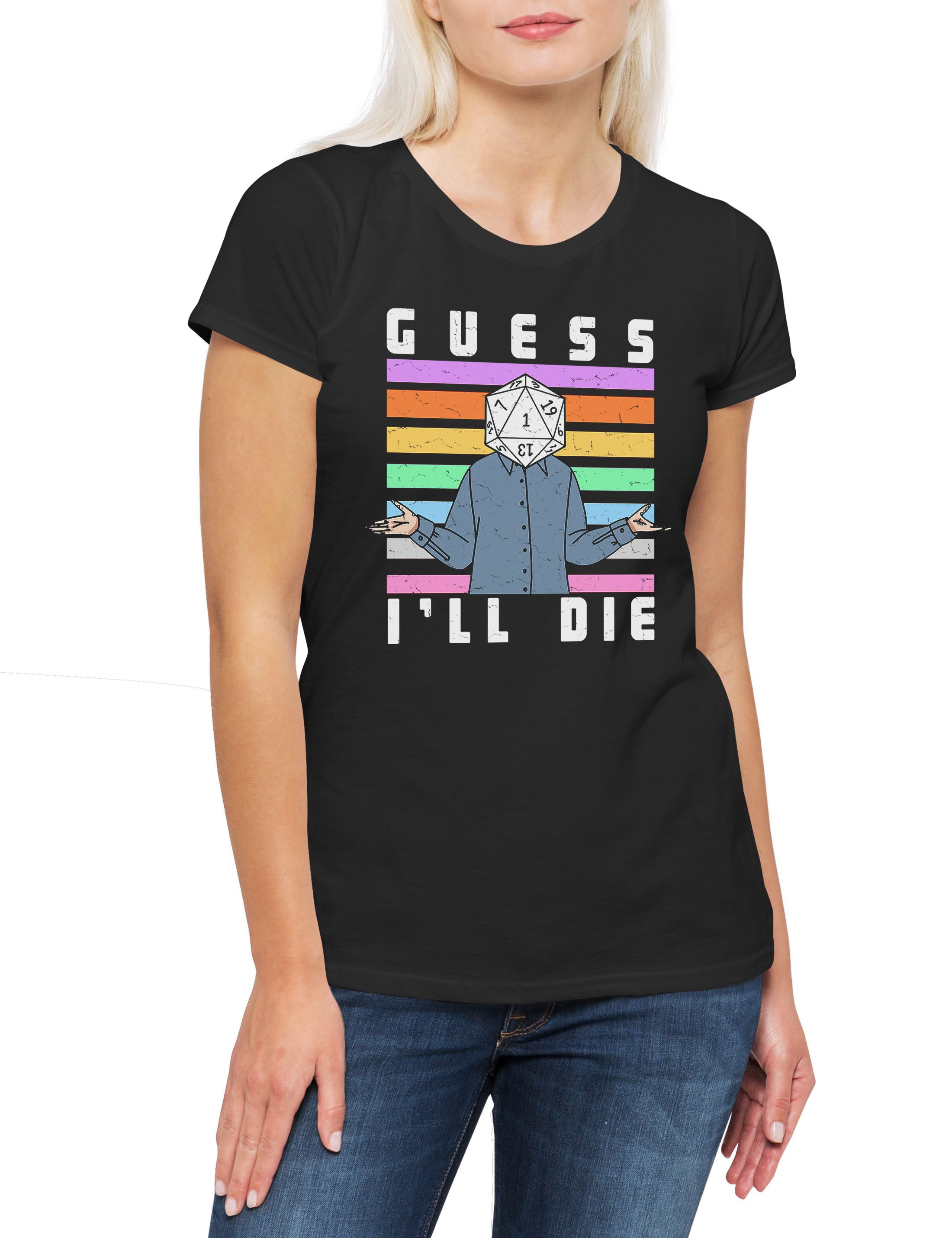 Print-Shirt Guess I'll Die RPG Dice Damen T-Shirt Gaming Dungeons Roleplay