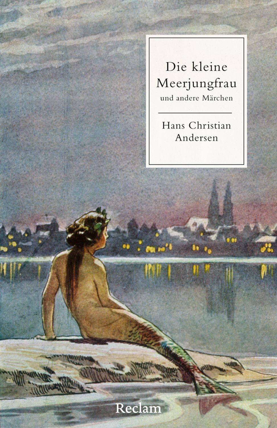 Die kleine Meerjungfrau und andere Märchen / Hans Christian Andersen