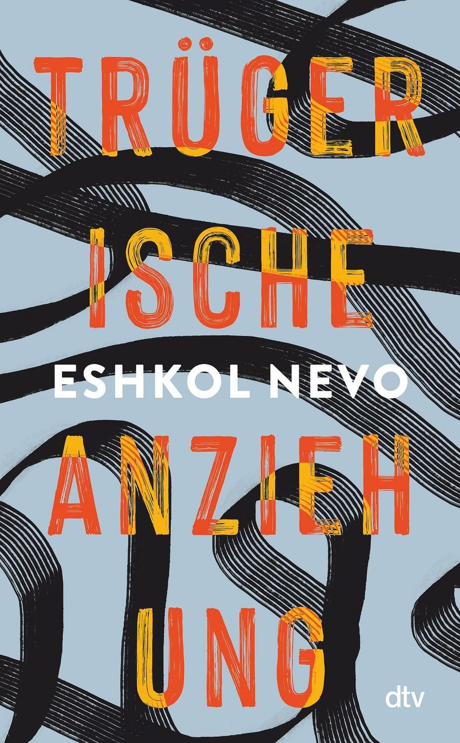 Trügerische Anziehung / Eshkol Nevo