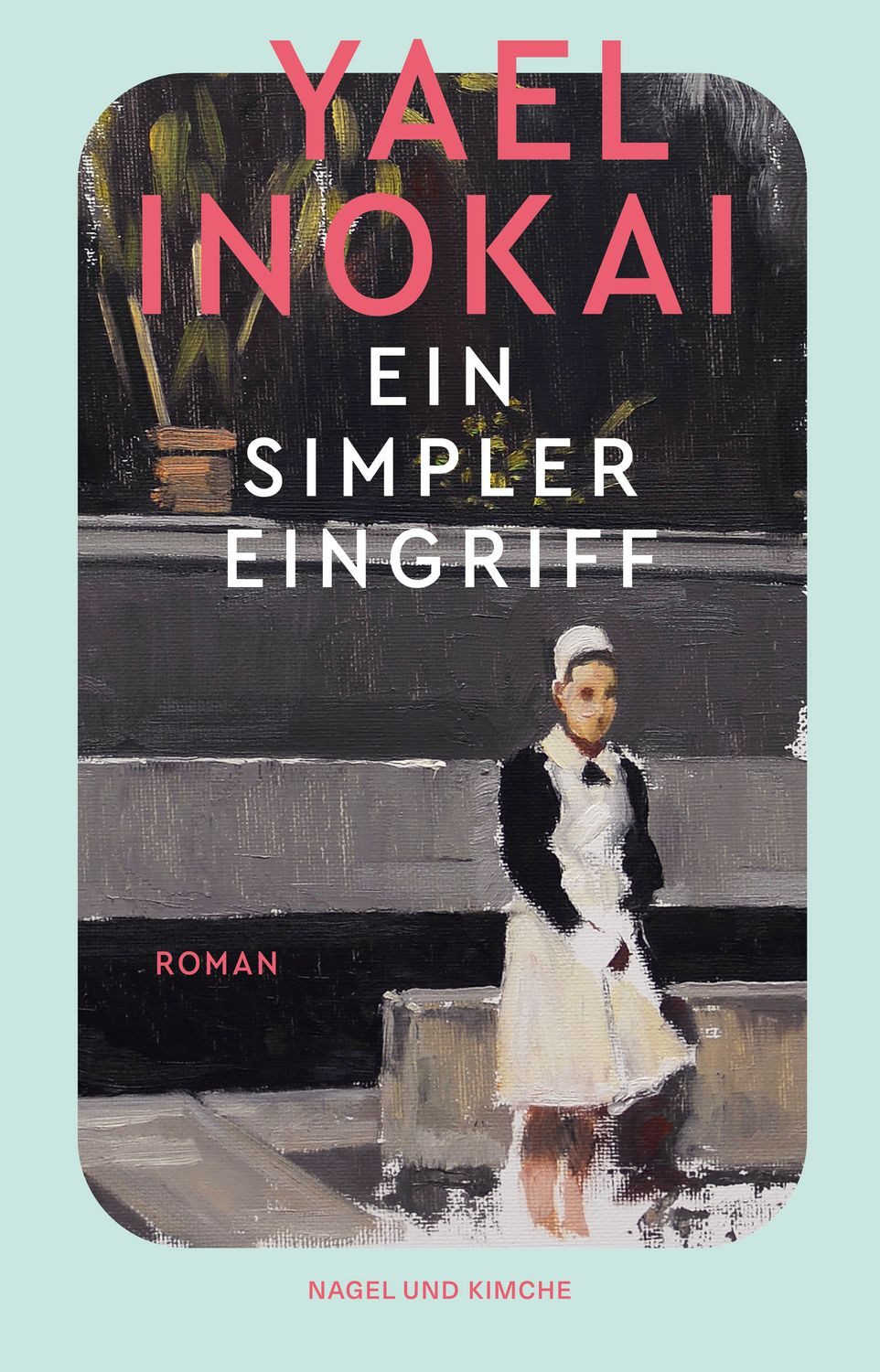 Ein simpler Eingriff / Yael Inokai