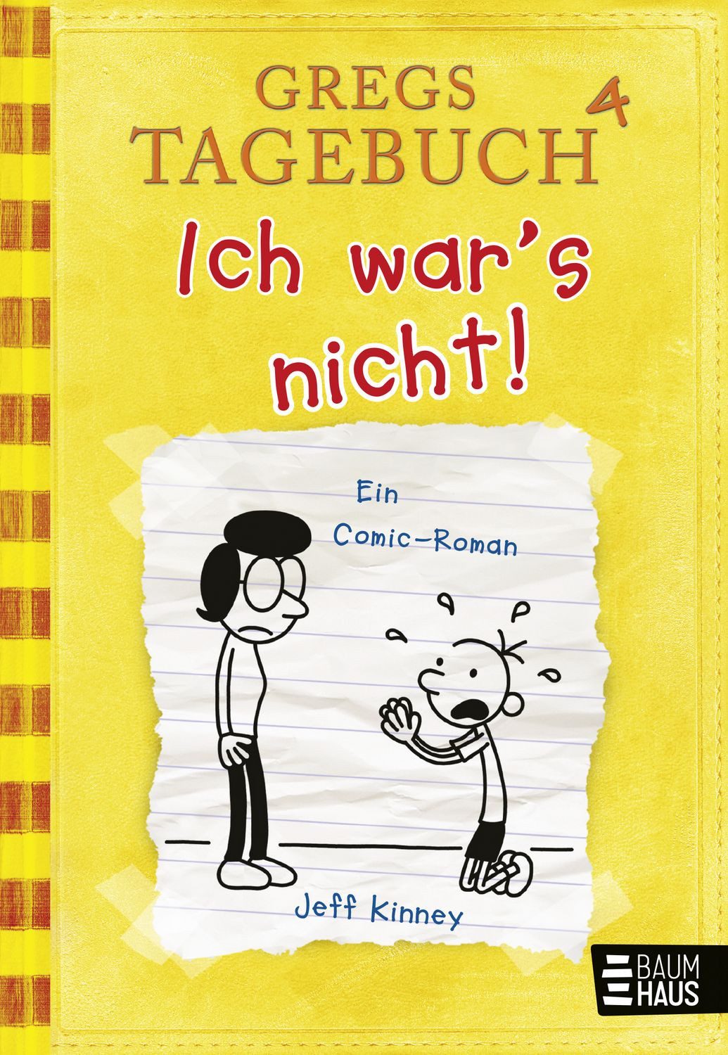 Ich war's nicht! / Gregs Tagebuch Band 4 / Jeff Kinney