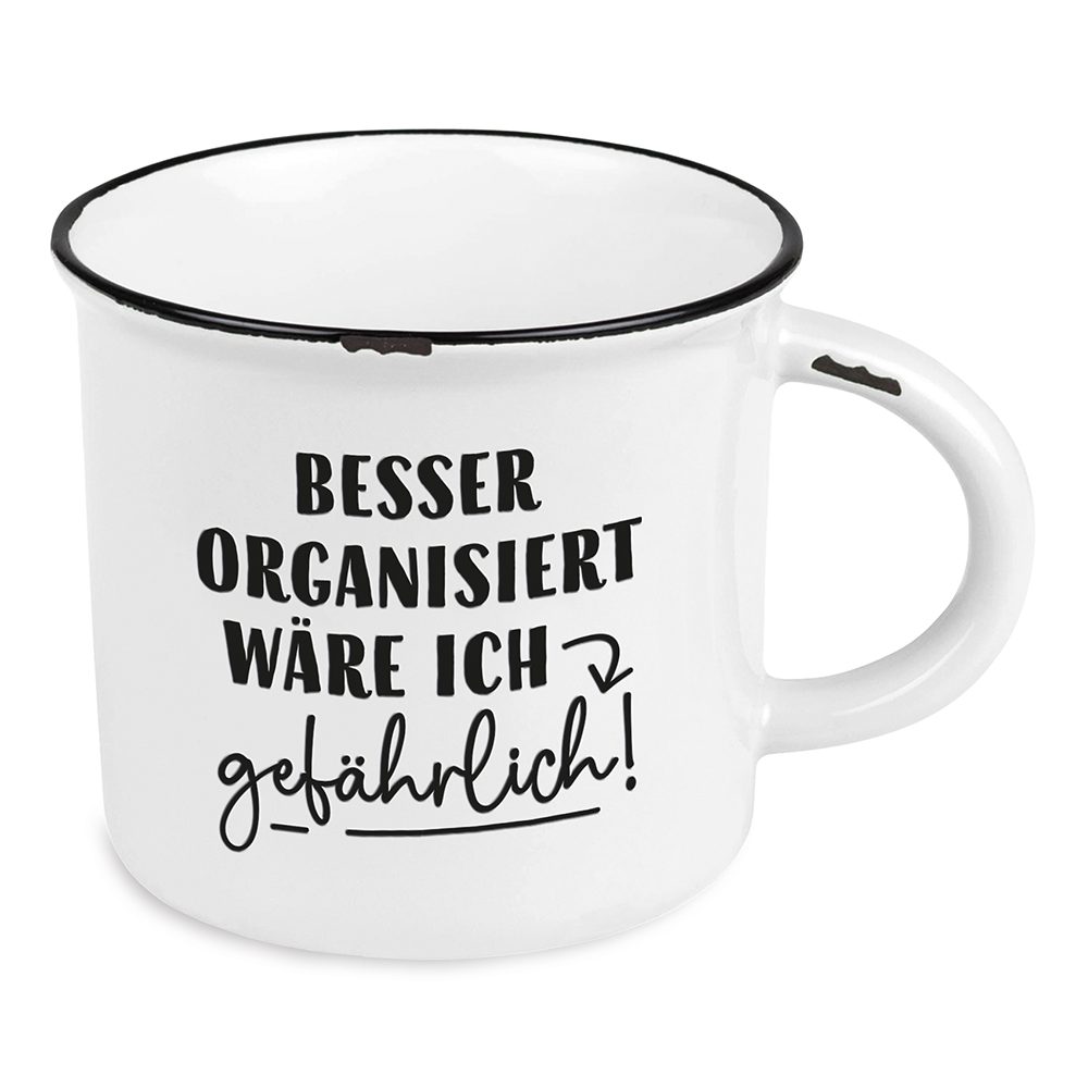 Grafik Werkstatt Tasse Grafik-Werkstatt Vintage-Becher, "Besser organisiert...", Tiefgeprägter Schriftzug