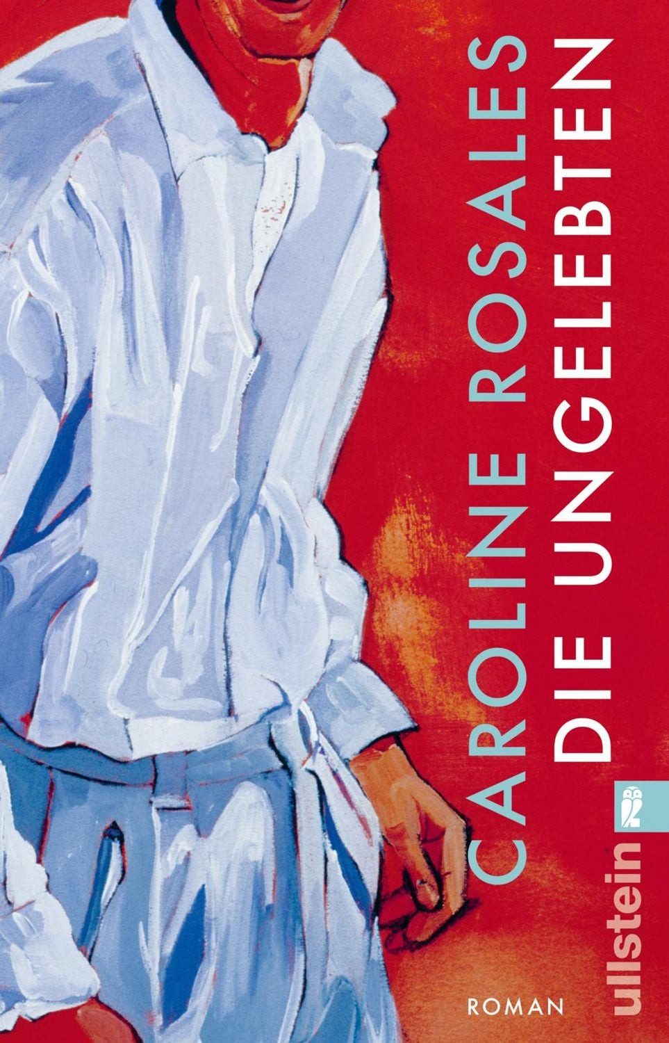 Die Ungelebten / Caroline Rosales