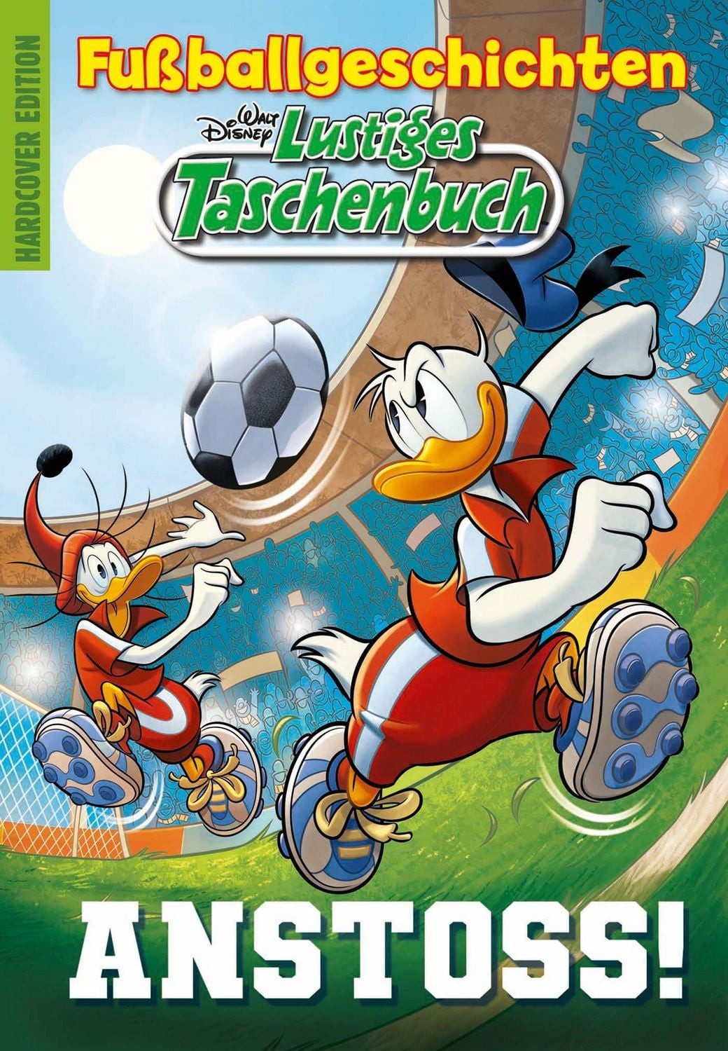 Lustiges Taschenbuch Fußballgeschichten - Anstoss! / Walt Disney