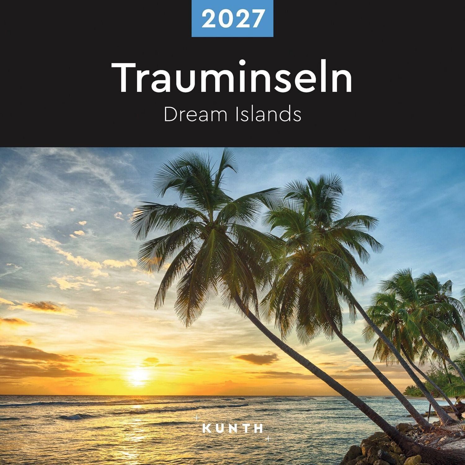 Wandkalender Trauminseln - KUNTH Broschurkalender 2027
